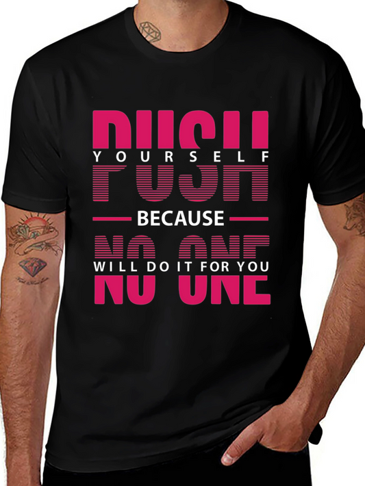 Motivational Push Yourself Graphic Tee
