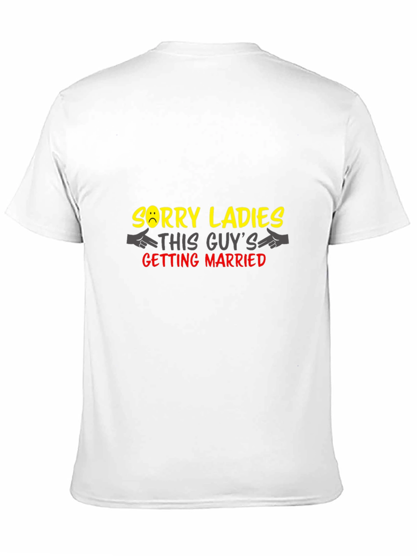 Funny Groom T-Shirt - Sorry Ladies Getting Married