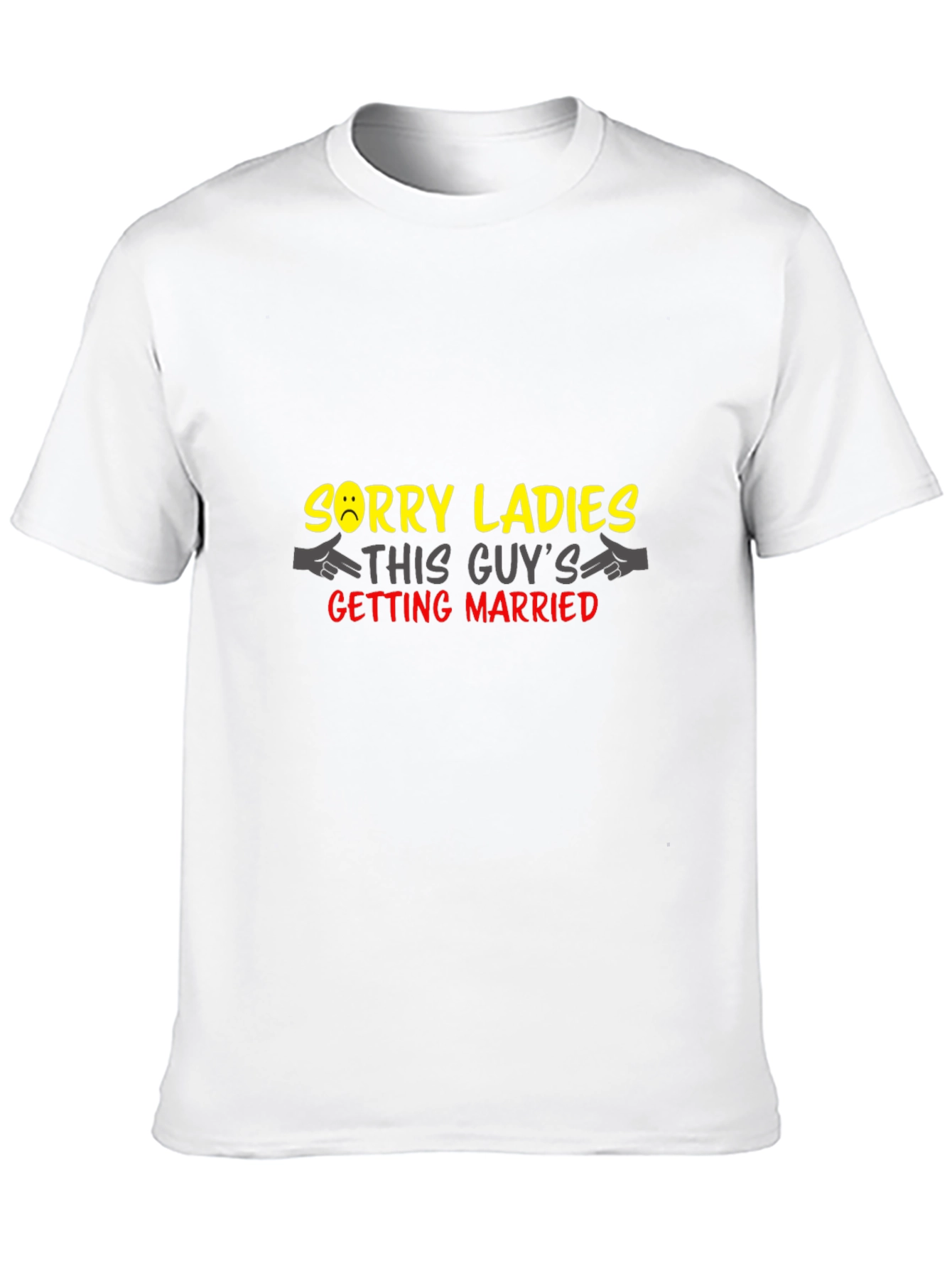 Funny Groom T-Shirt - Sorry Ladies Getting Married