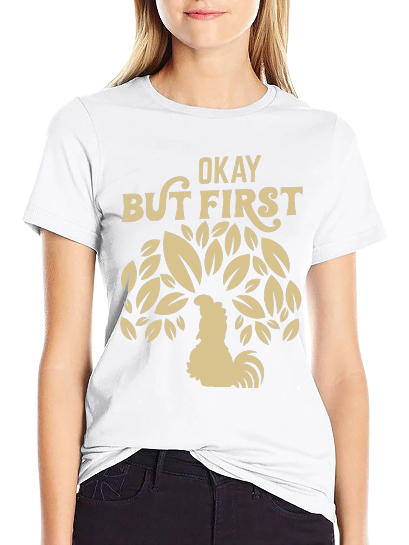 Okay But First Coffee Rooster Graphic Tee