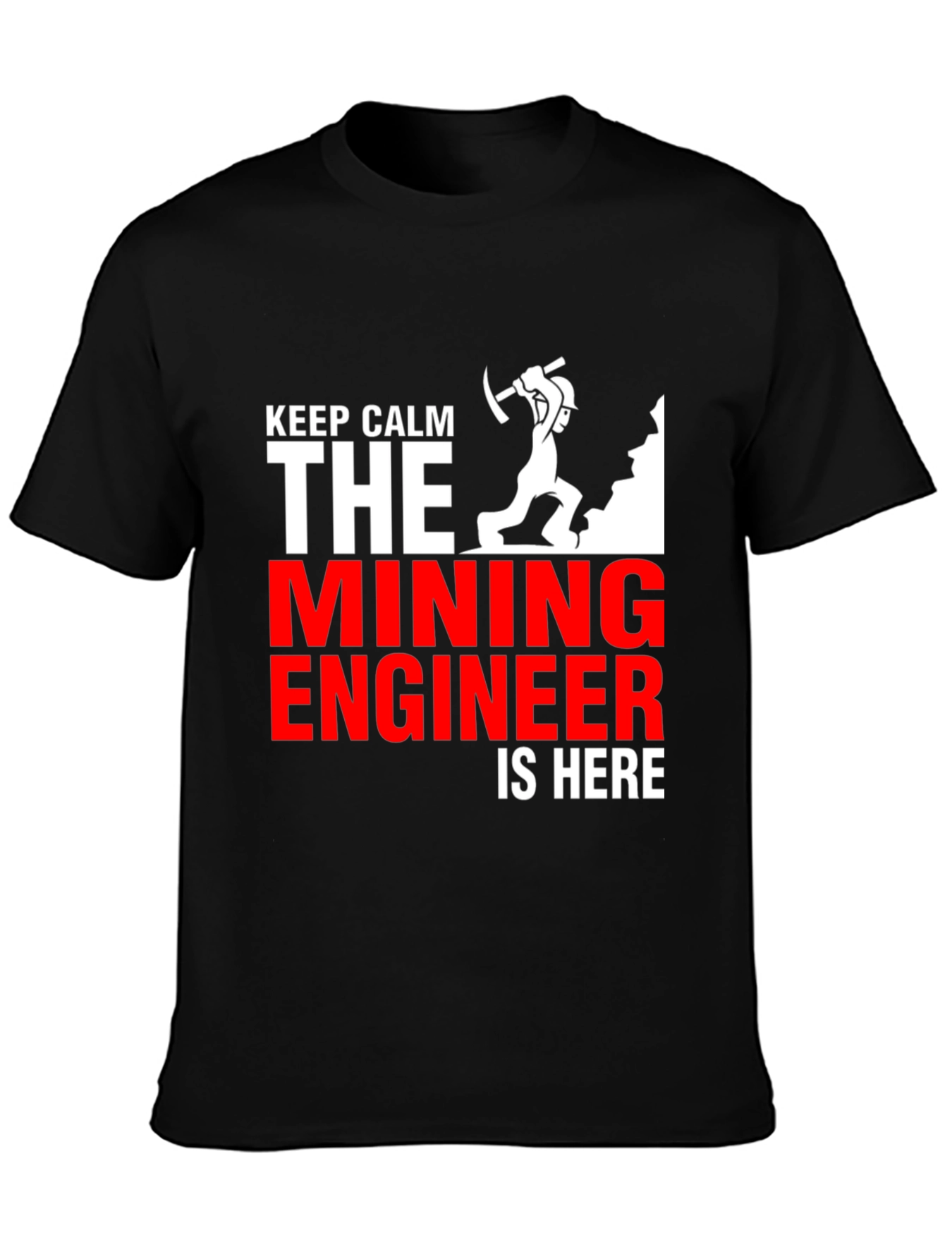 Keep Calm Mining Engineer T-Shirt - Black