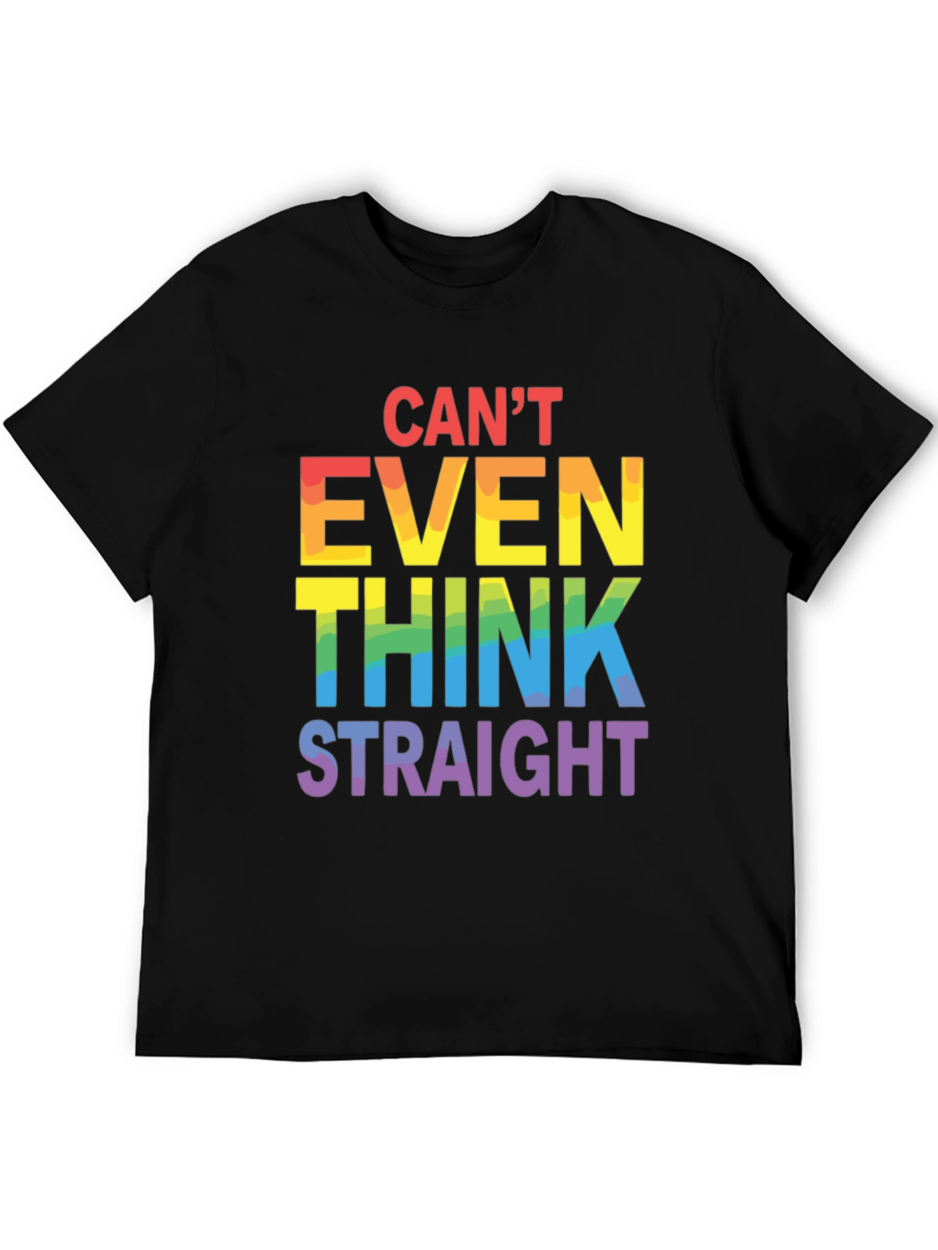 Cant Even Think Straight LGBT Pride T-Shirt
