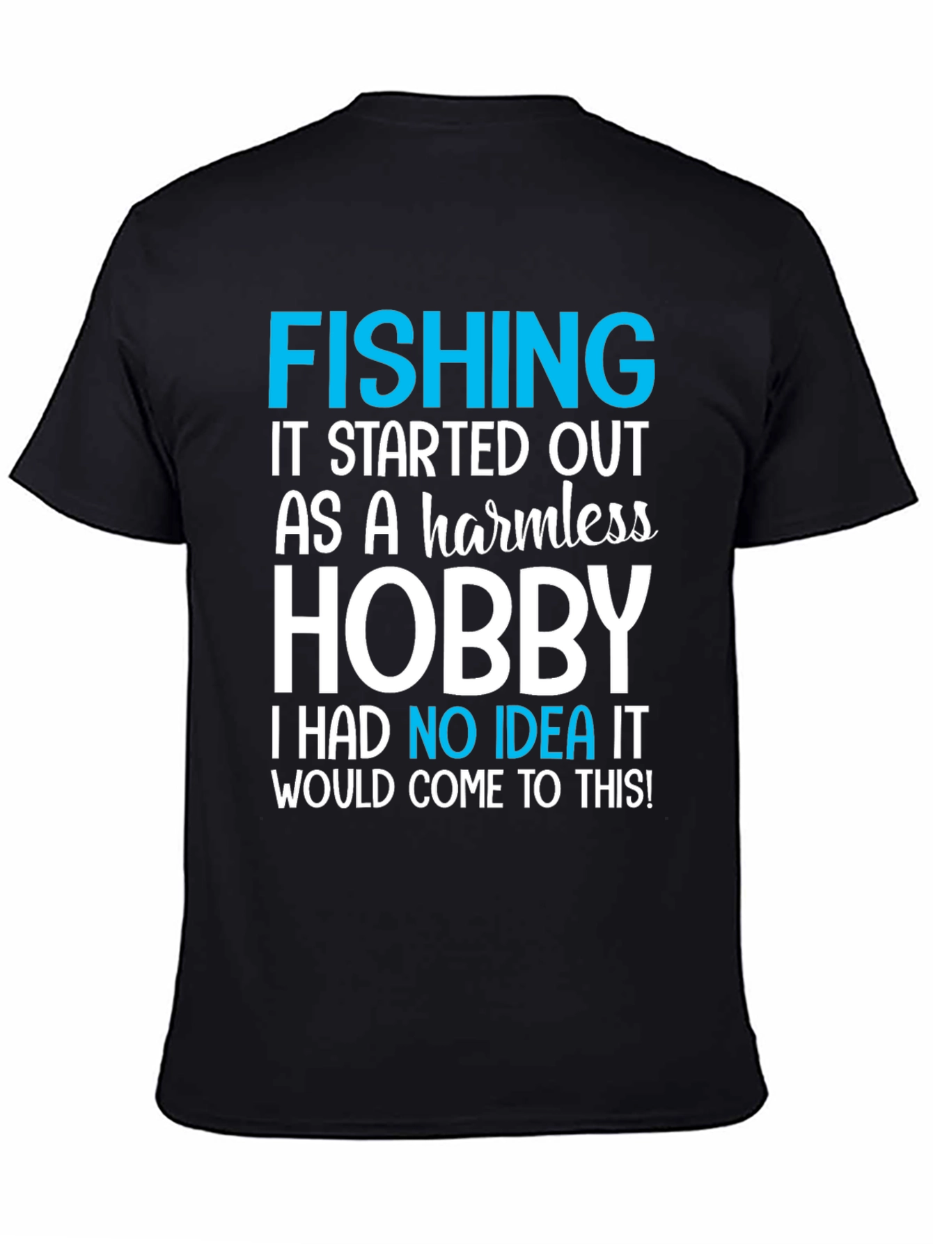 Fishing Hobby Tee - Funny Graphic T-Shirt