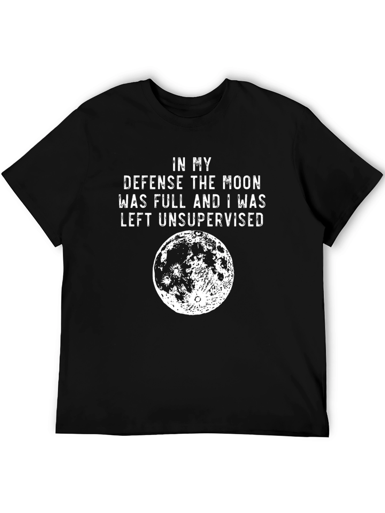 Funny Moon T-Shirt: In My Defense Moon Was Full