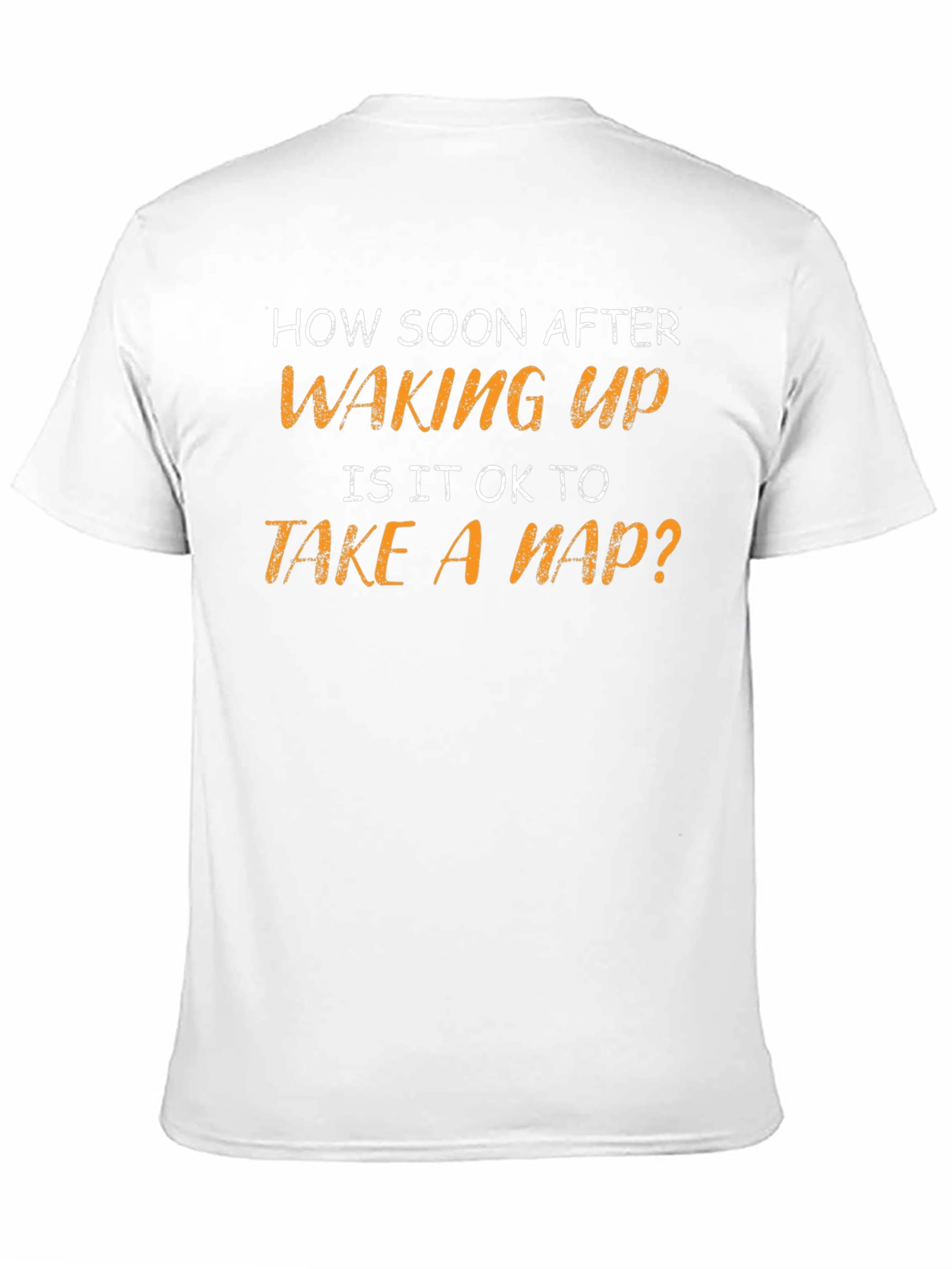 Funny Napping T-Shirt - How Soon After Waking Up?