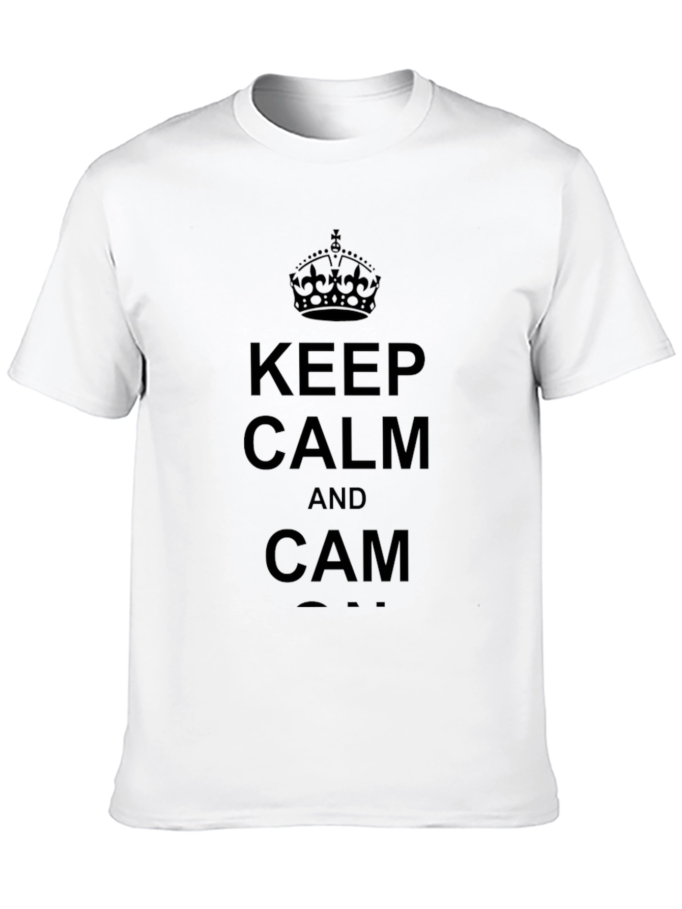 Keep Calm and Cam T-Shirt - Black Graphic Tee