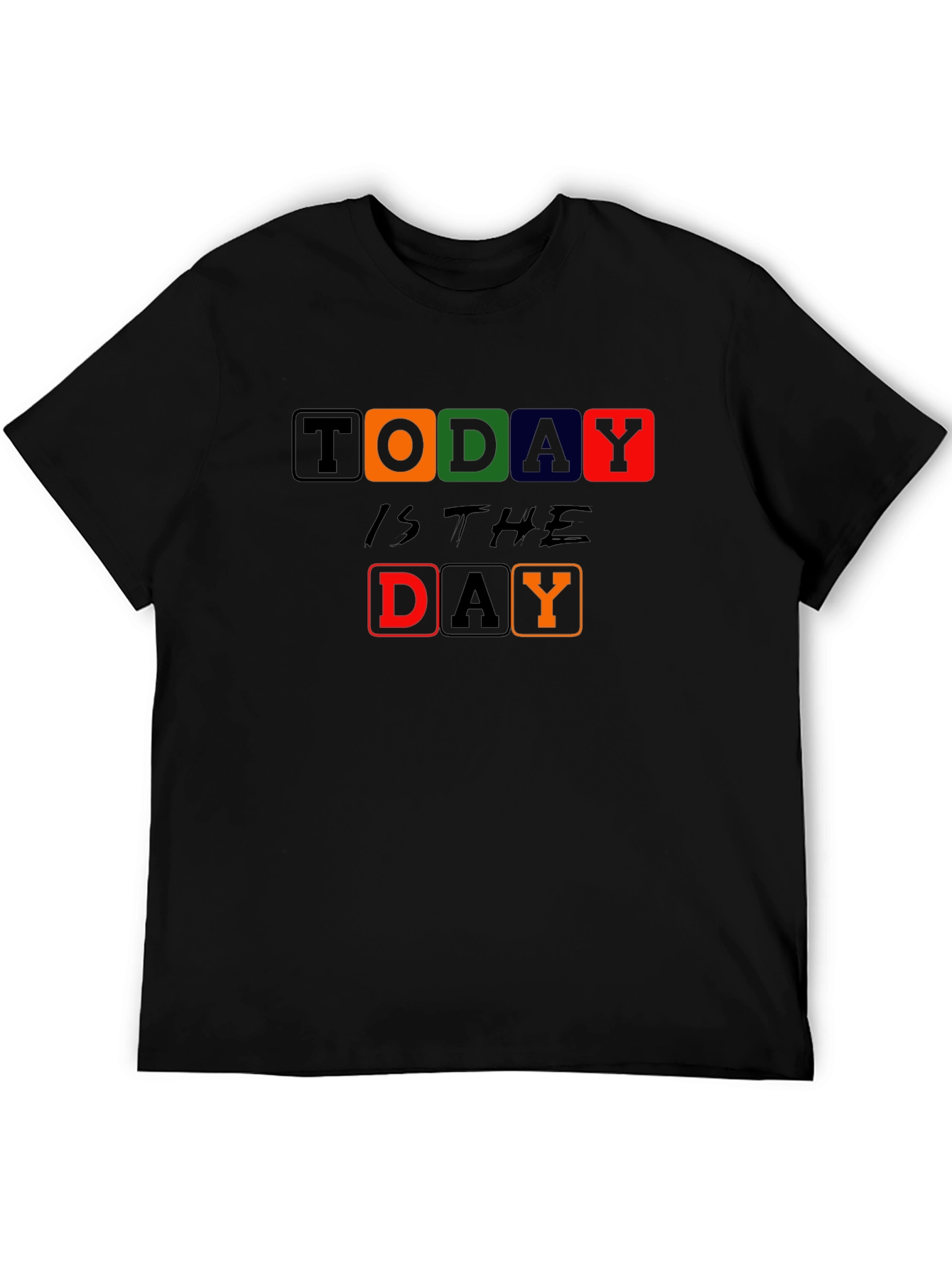 Today is the Day Graphic Print Black T-Shirt