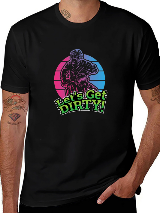 Lets Get Dirty! Motocross Graphic T-Shirt
