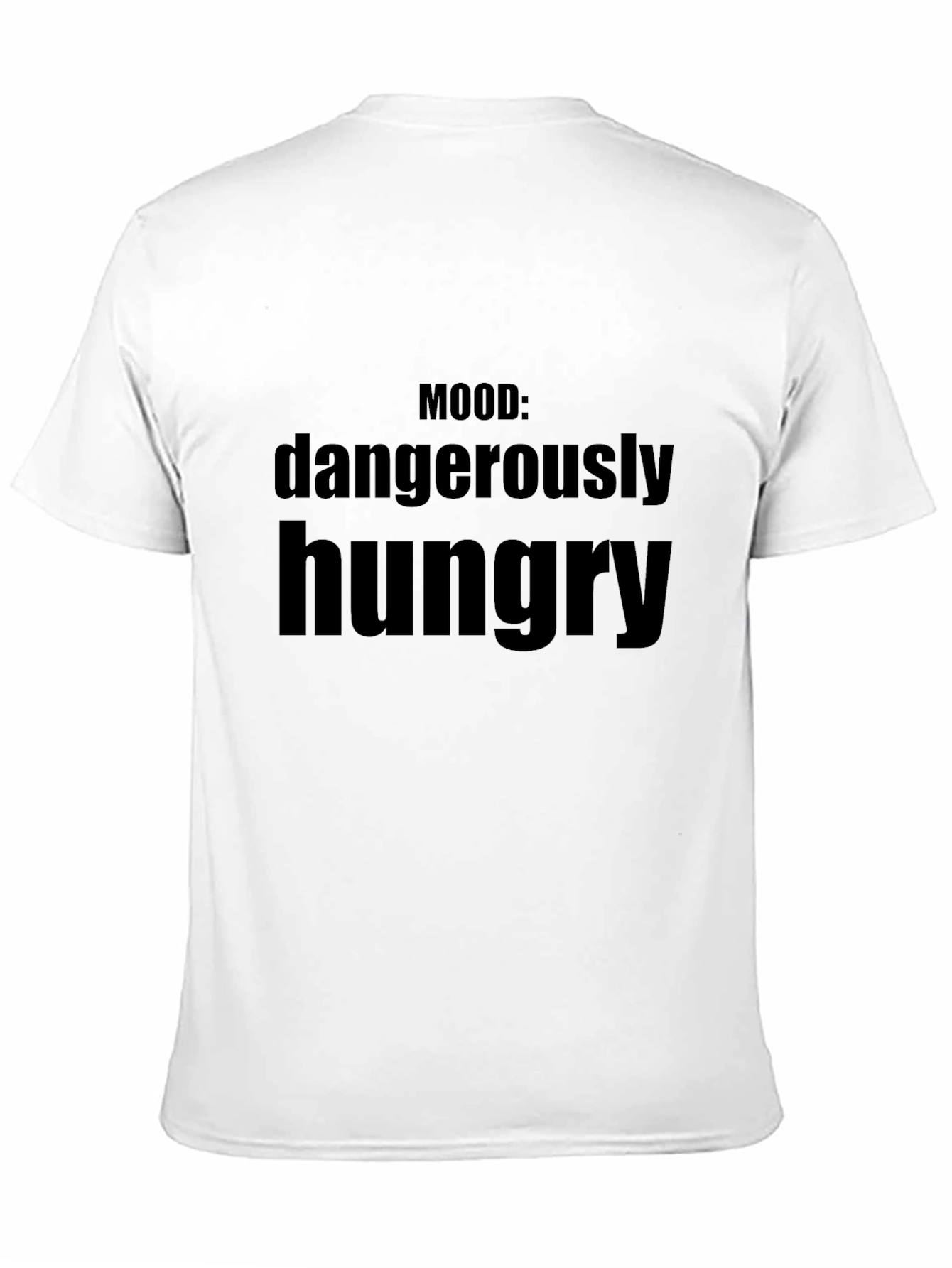 Mood: Dangerously Hungry - Funny Graphic Tee