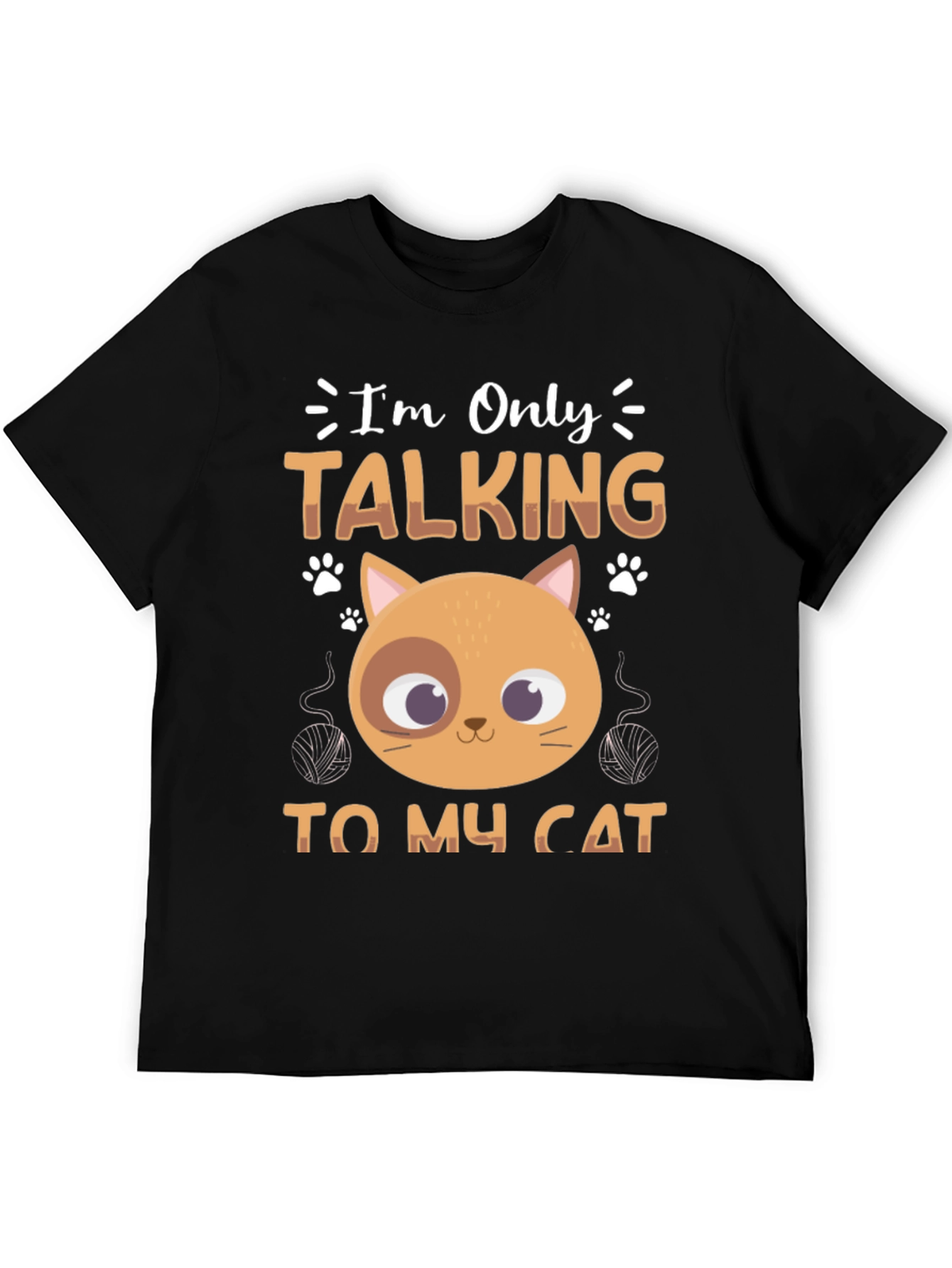 Im Only Talking to My Cat Graphic T-Shirt