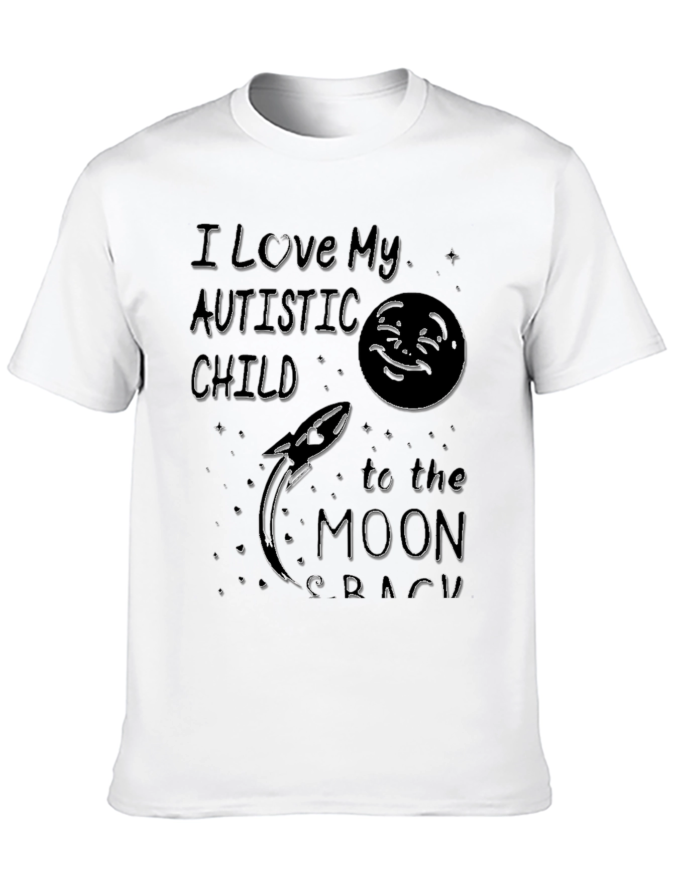 I Love My Autistic Child Moon Rocket Tee