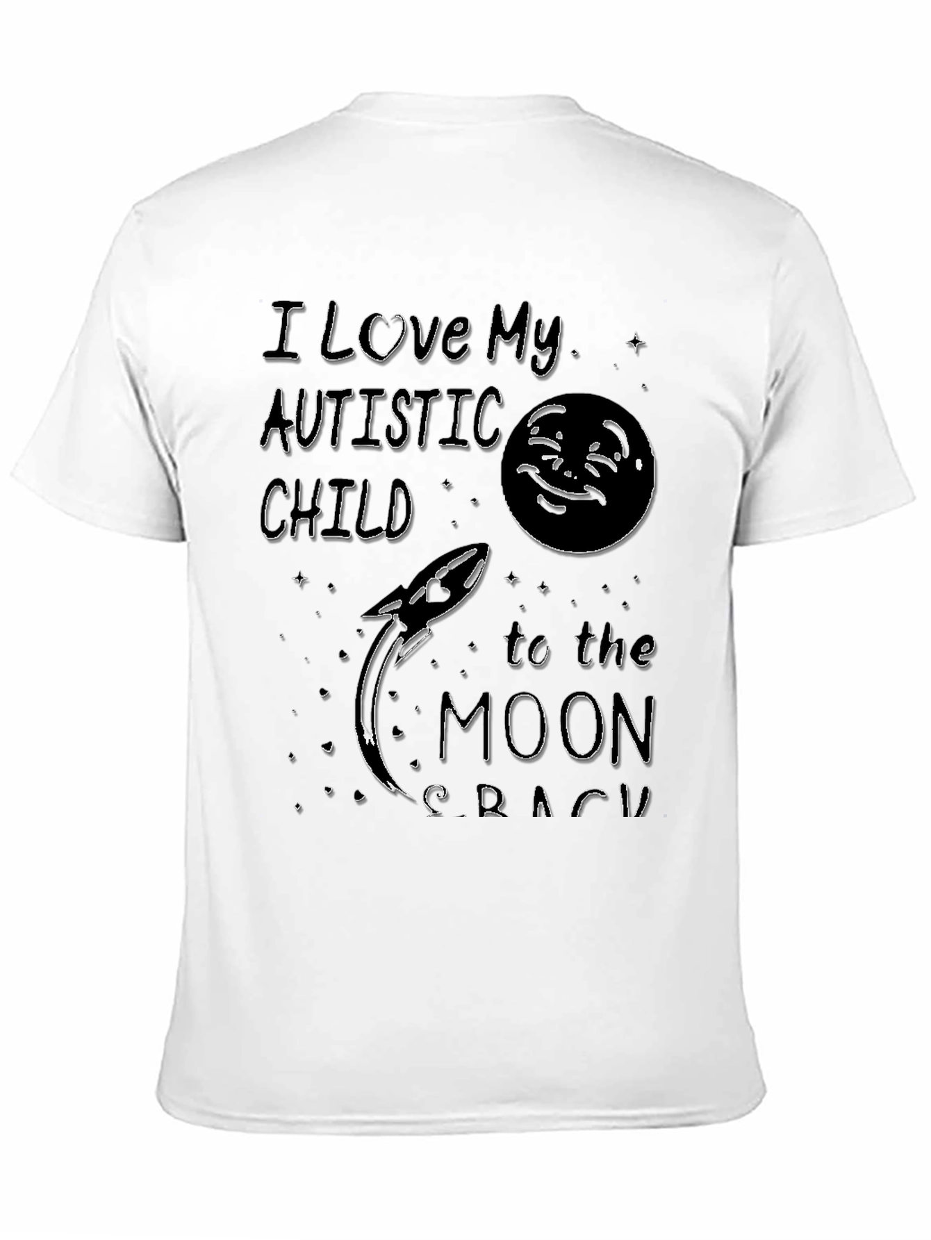 I Love My Autistic Child Moon Rocket Tee