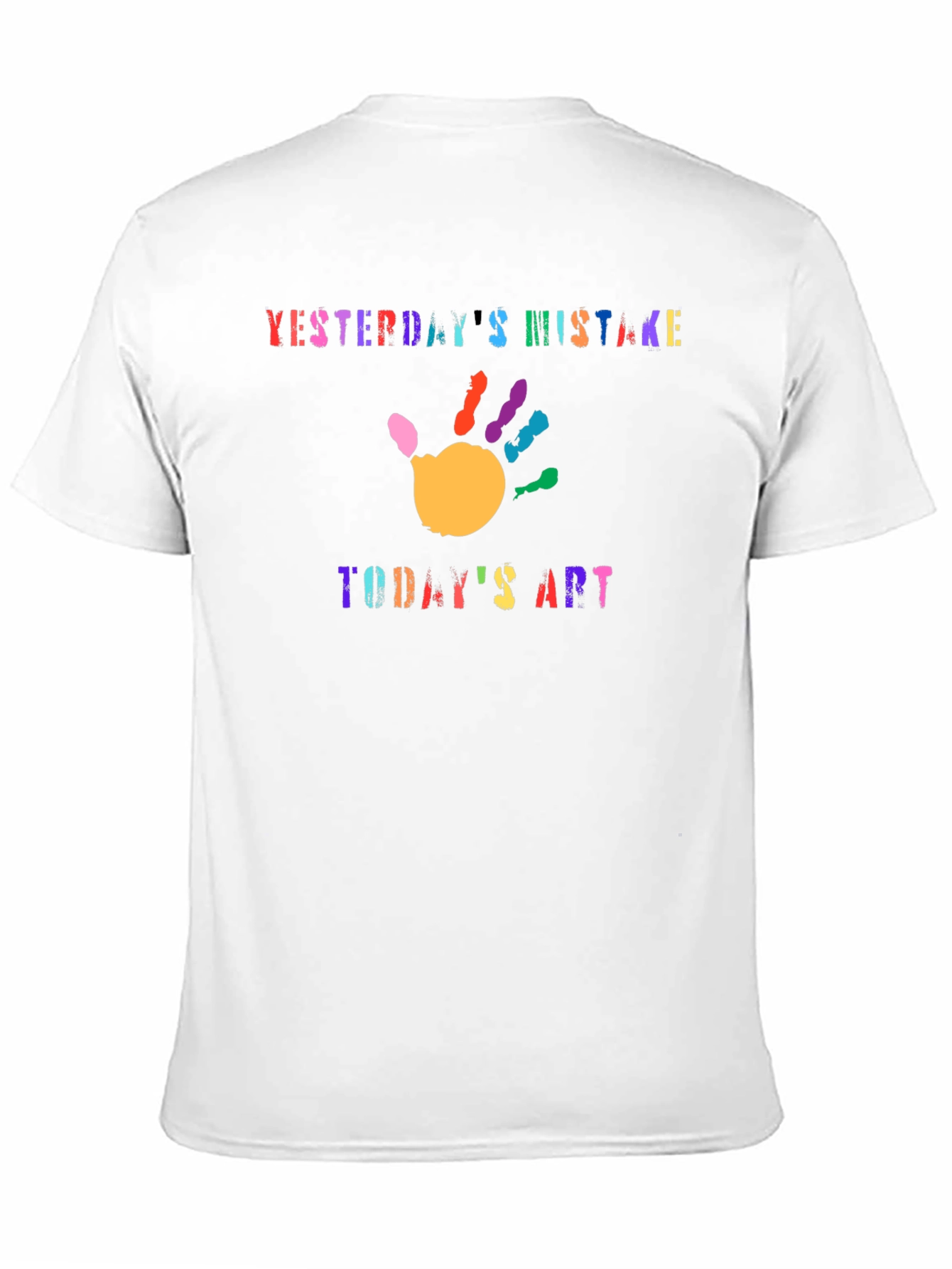 Yesterdays Mistake Todays Art Graphic T-Shirt