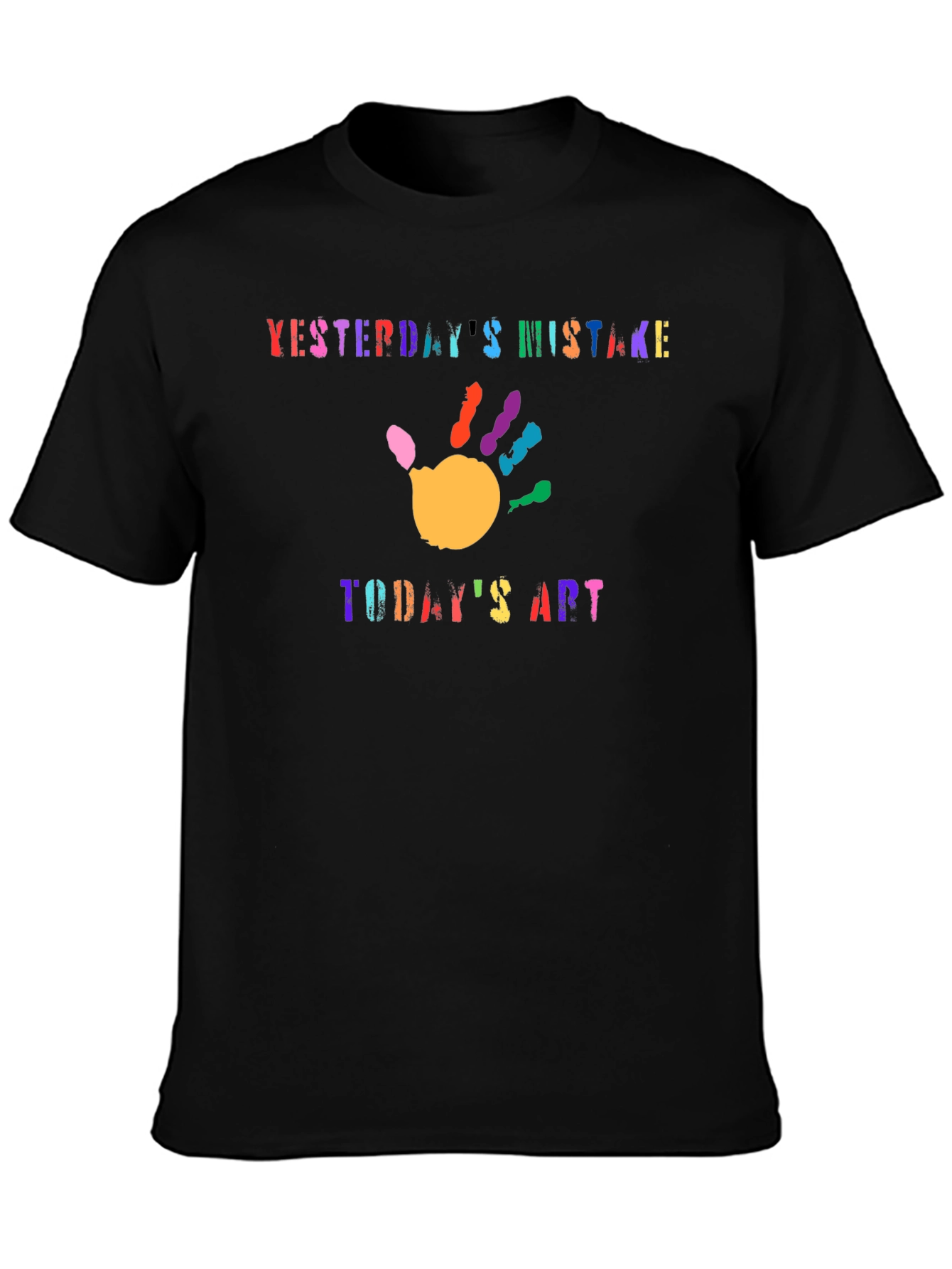 Yesterdays Mistake Todays Art Graphic T-Shirt