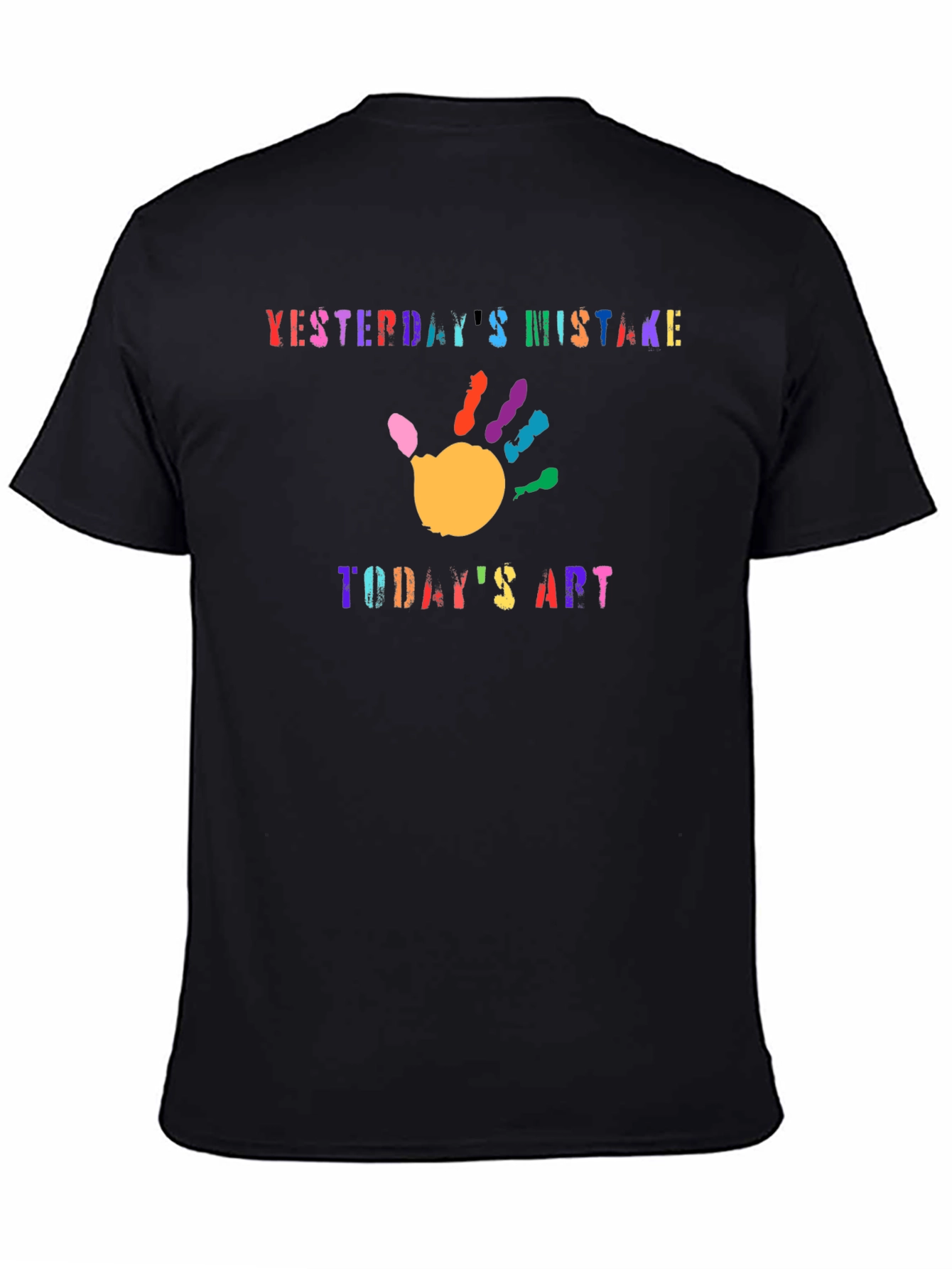 Yesterdays Mistake Todays Art Graphic T-Shirt