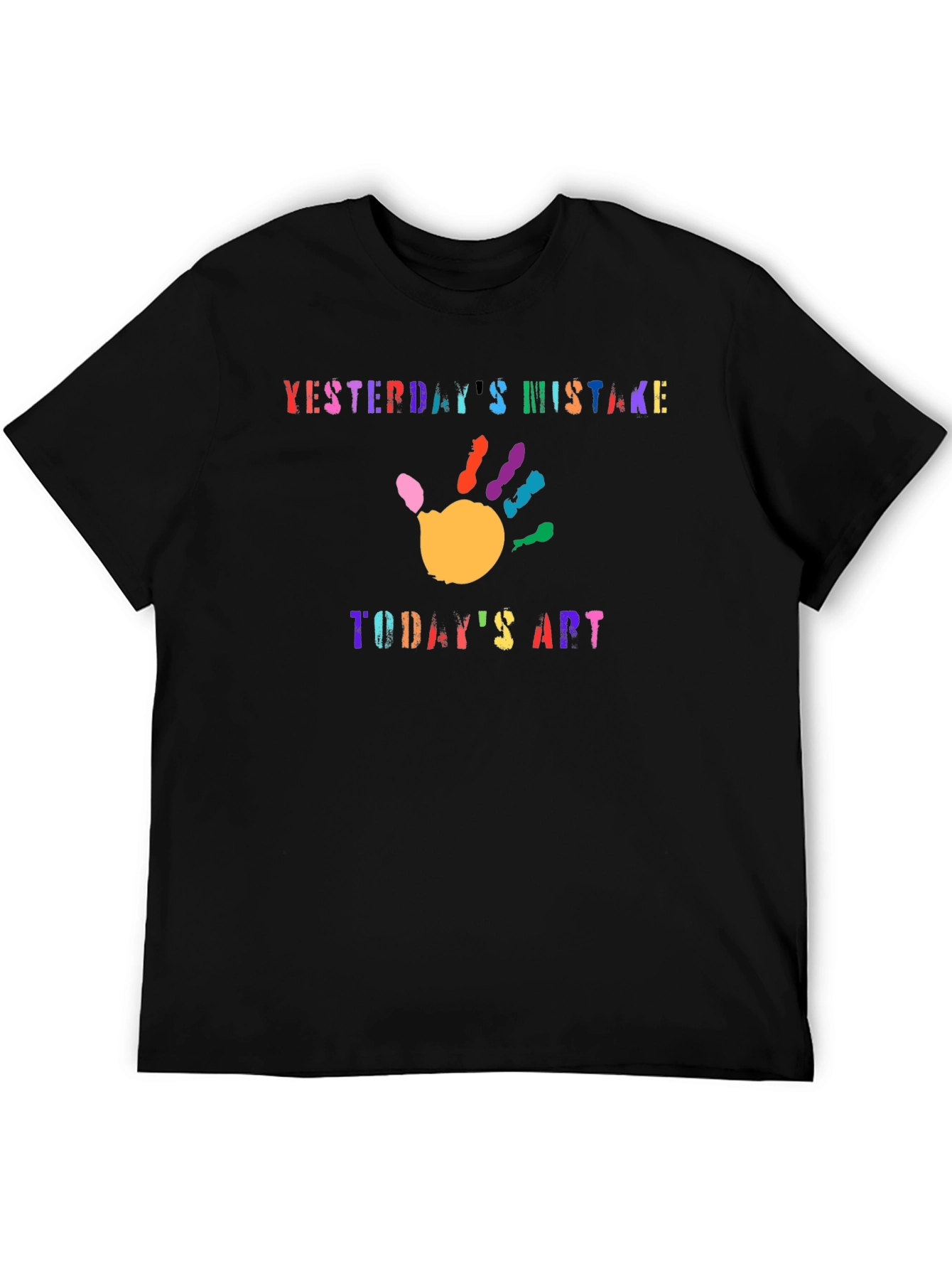Yesterdays Mistake Todays Art Graphic T-Shirt