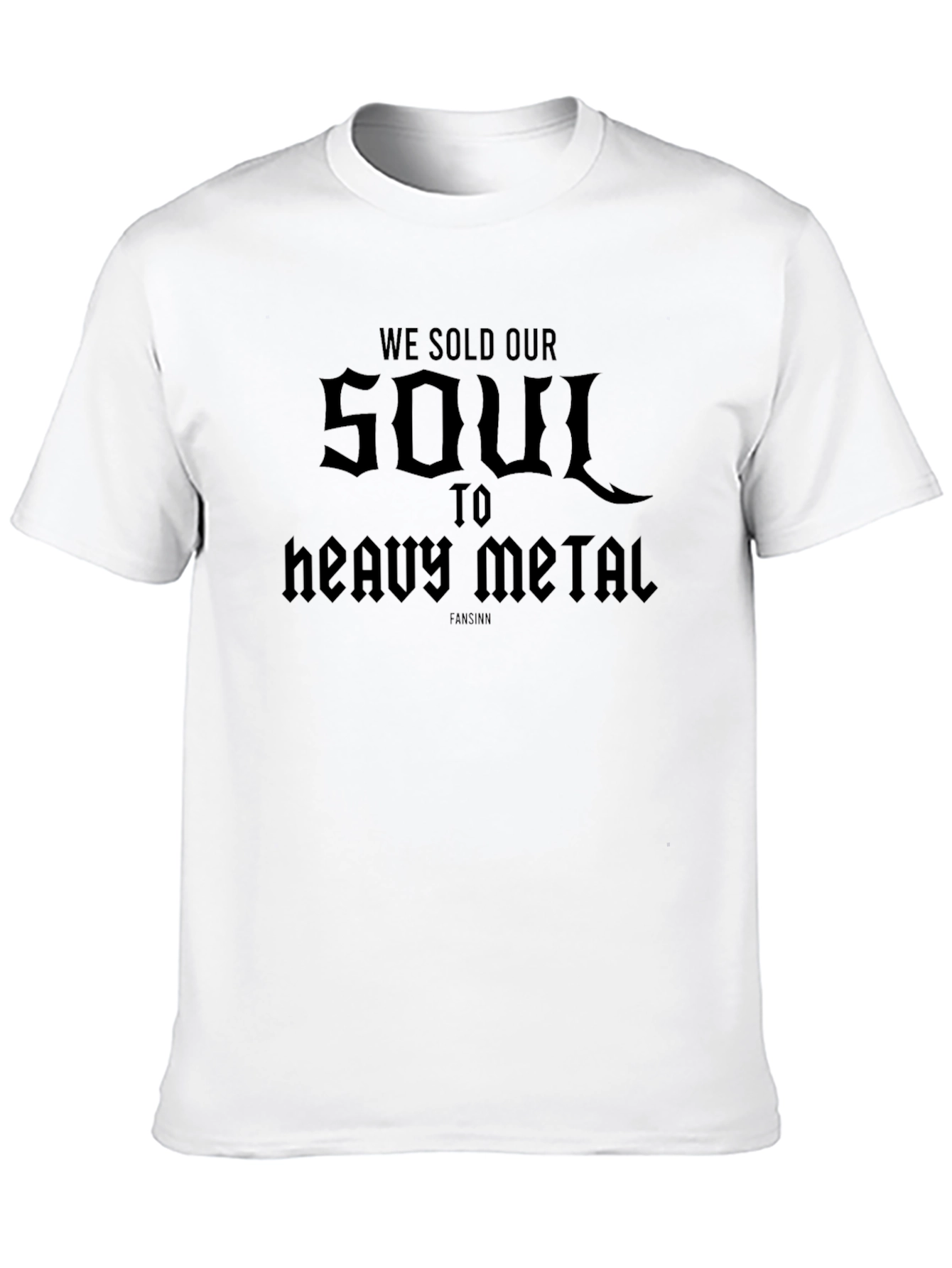 We Sold Our Soul to Heavy Metal Black T-Shirt