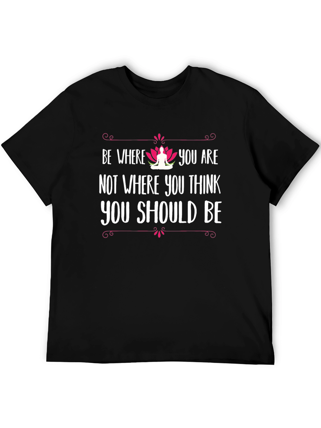 Be Where You Are Yoga T-Shirt