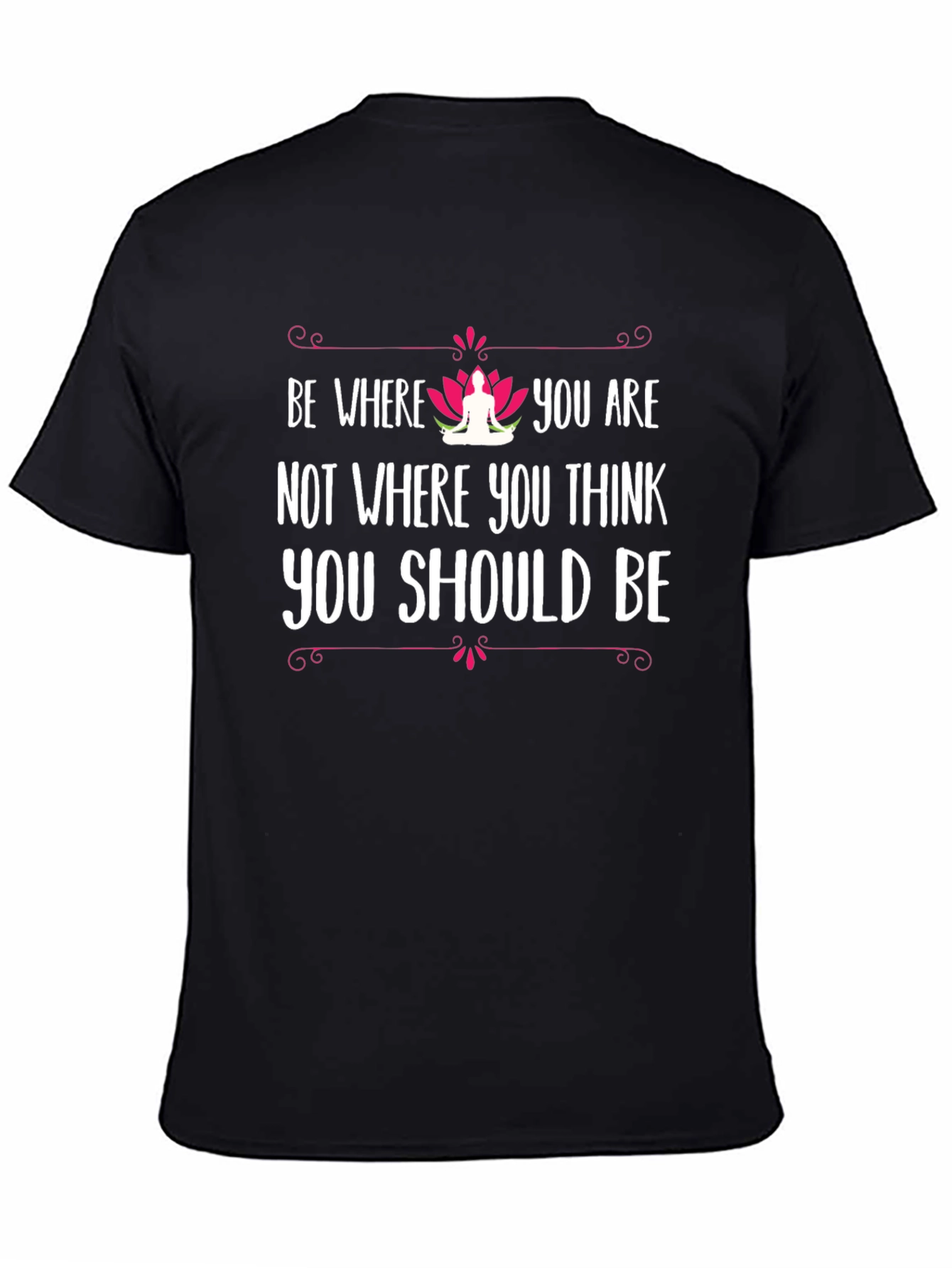 Be Where You Are Yoga T-Shirt