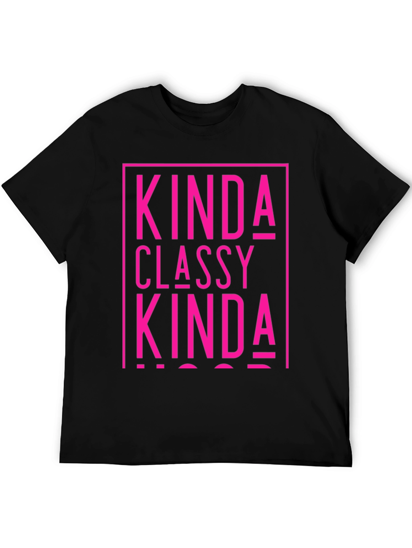 Kinda Classy Kinda Hood Graphic Tee - Unisex