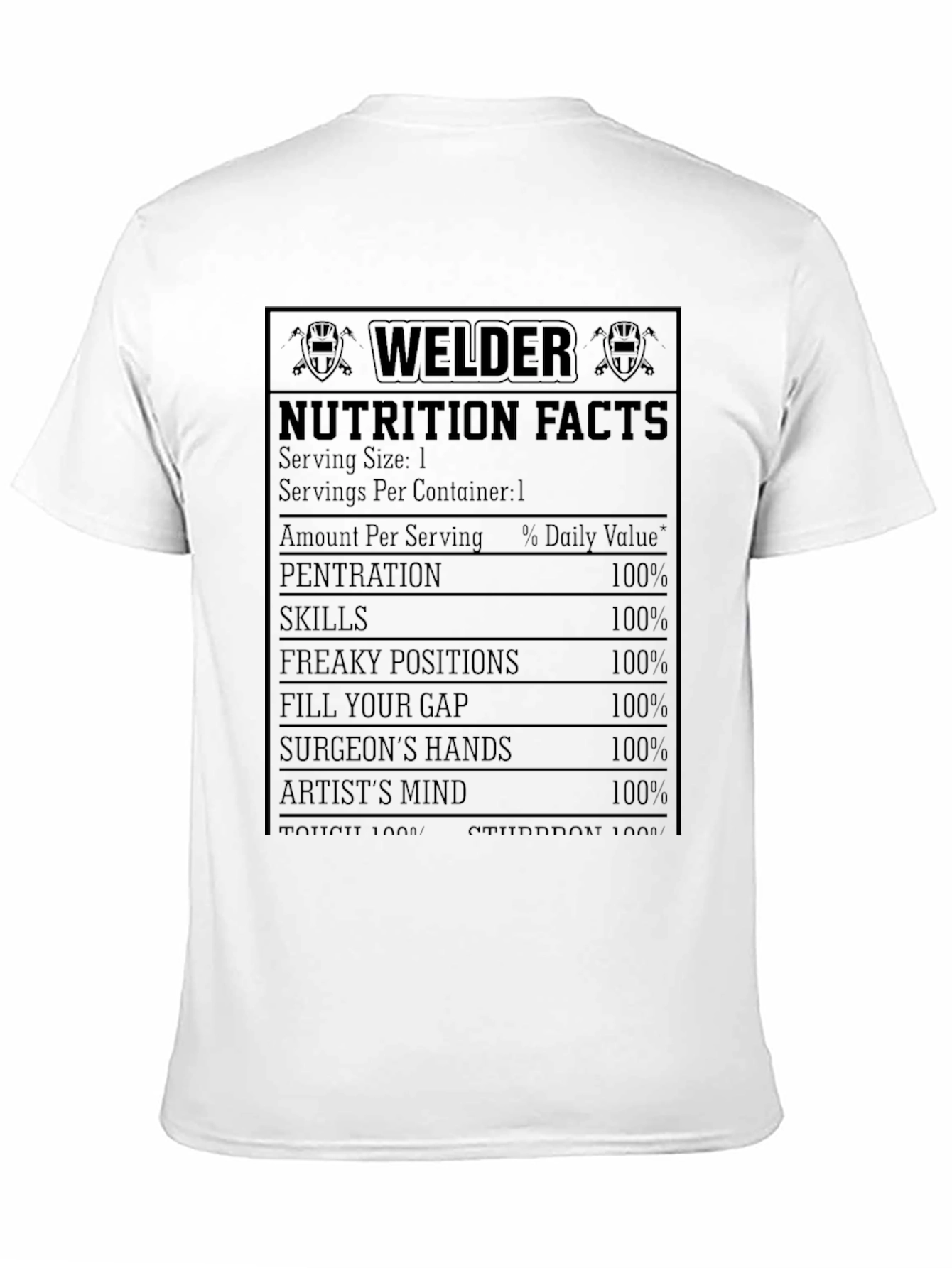 Welder Nutrition Facts T-Shirt - Funny Welder Gift