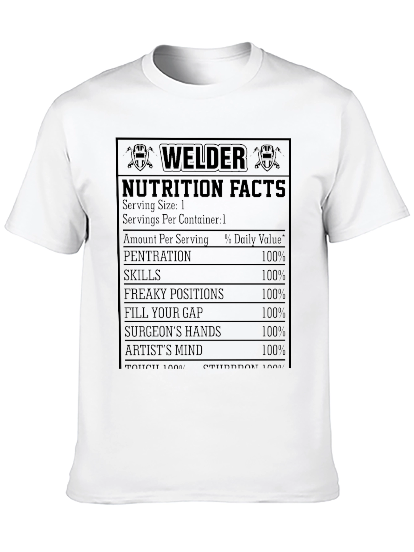 Welder Nutrition Facts T-Shirt - Funny Welder Gift