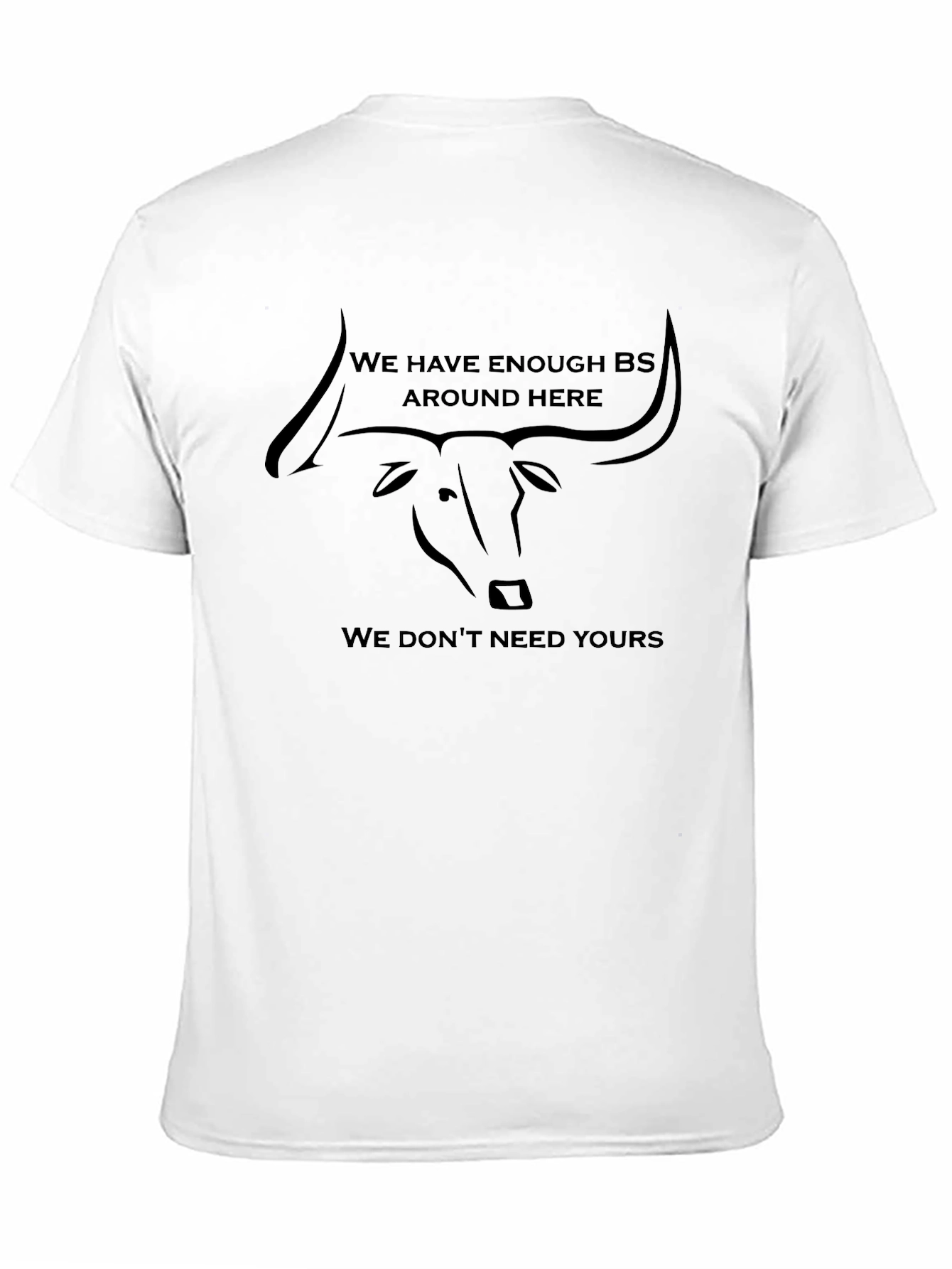 Funny Buffalo T-Shirt - We Have Enough BS