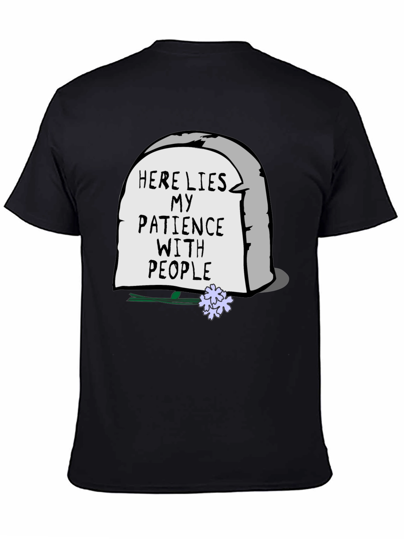 Here Lies My Patience T-Shirt - Sarcastic Graphic Tee