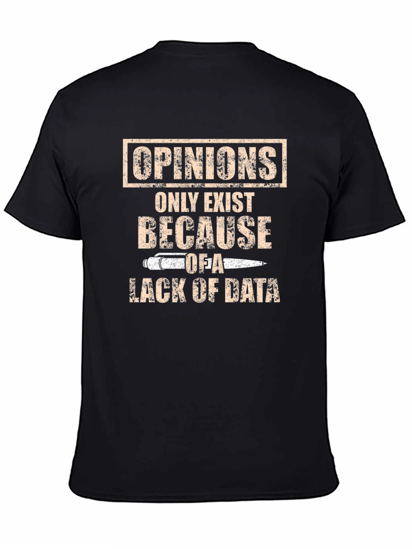 Opinions Lack Data Graphic Tee