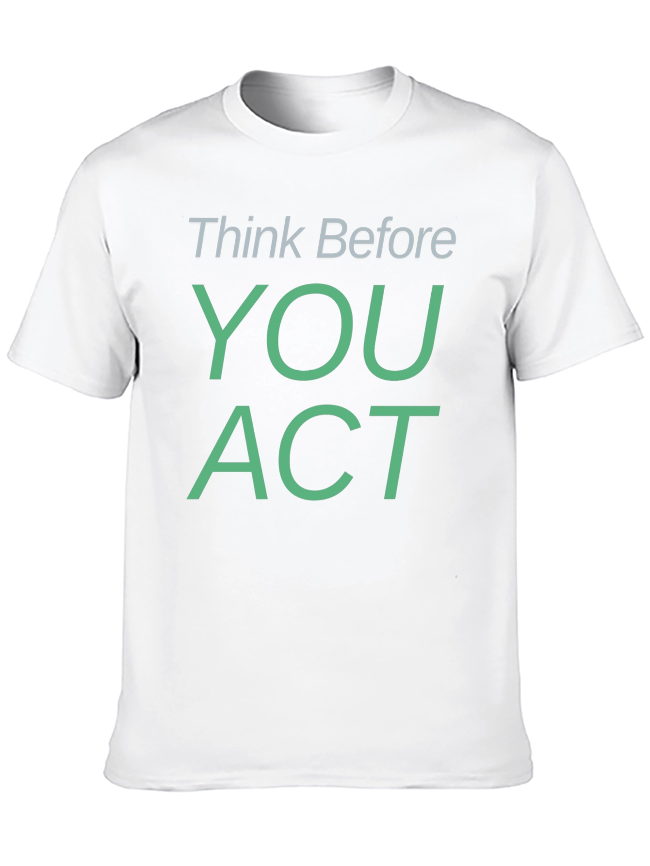 Think Before You Act Graphic Tee