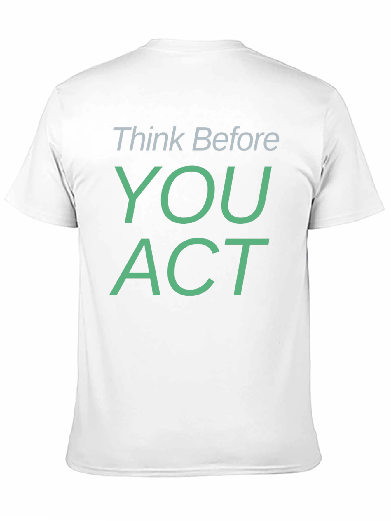 Think Before You Act Graphic Tee