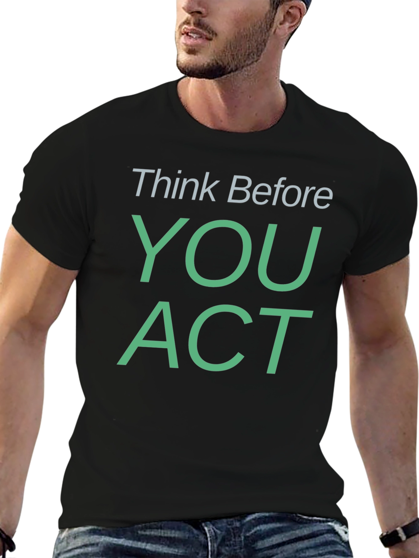 Think Before You Act Graphic Tee