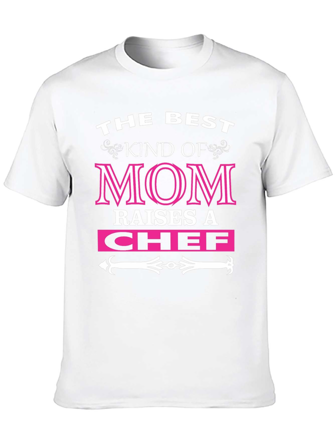 Best Kind of Mom Raises a Chef T-Shirt