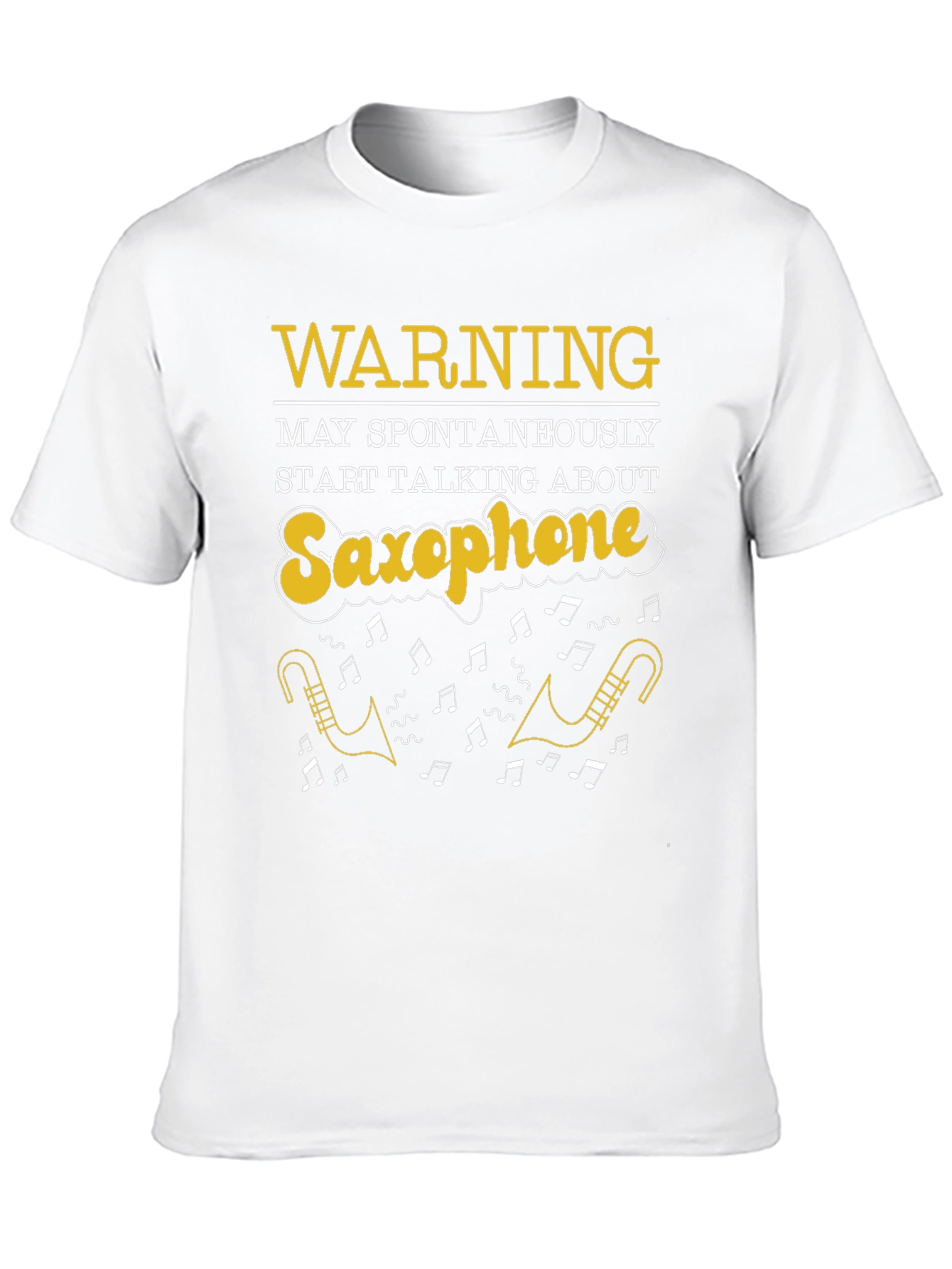 Saxophone T-Shirt: Warning May Spontaneously Talk