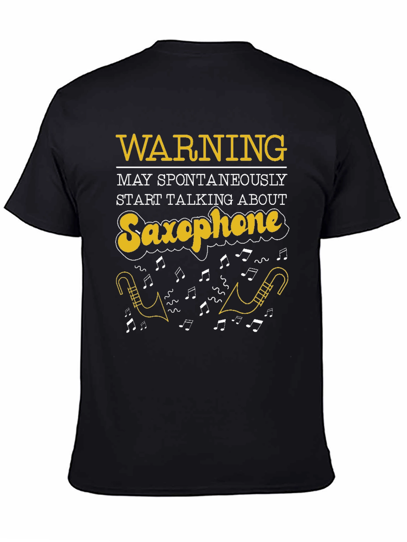 Saxophone T-Shirt: Warning May Spontaneously Talk