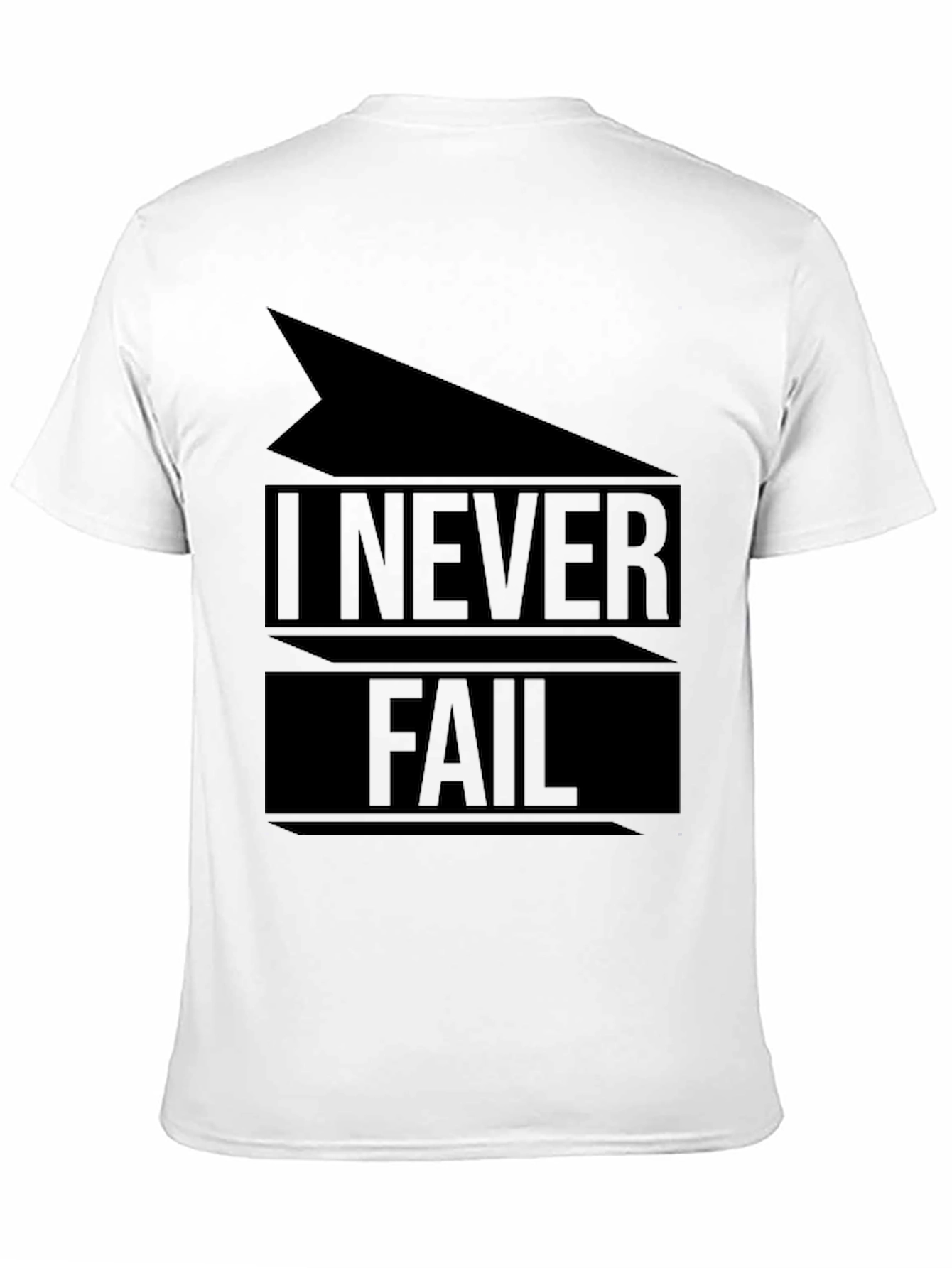 I Never Fail Graphic T-Shirt
