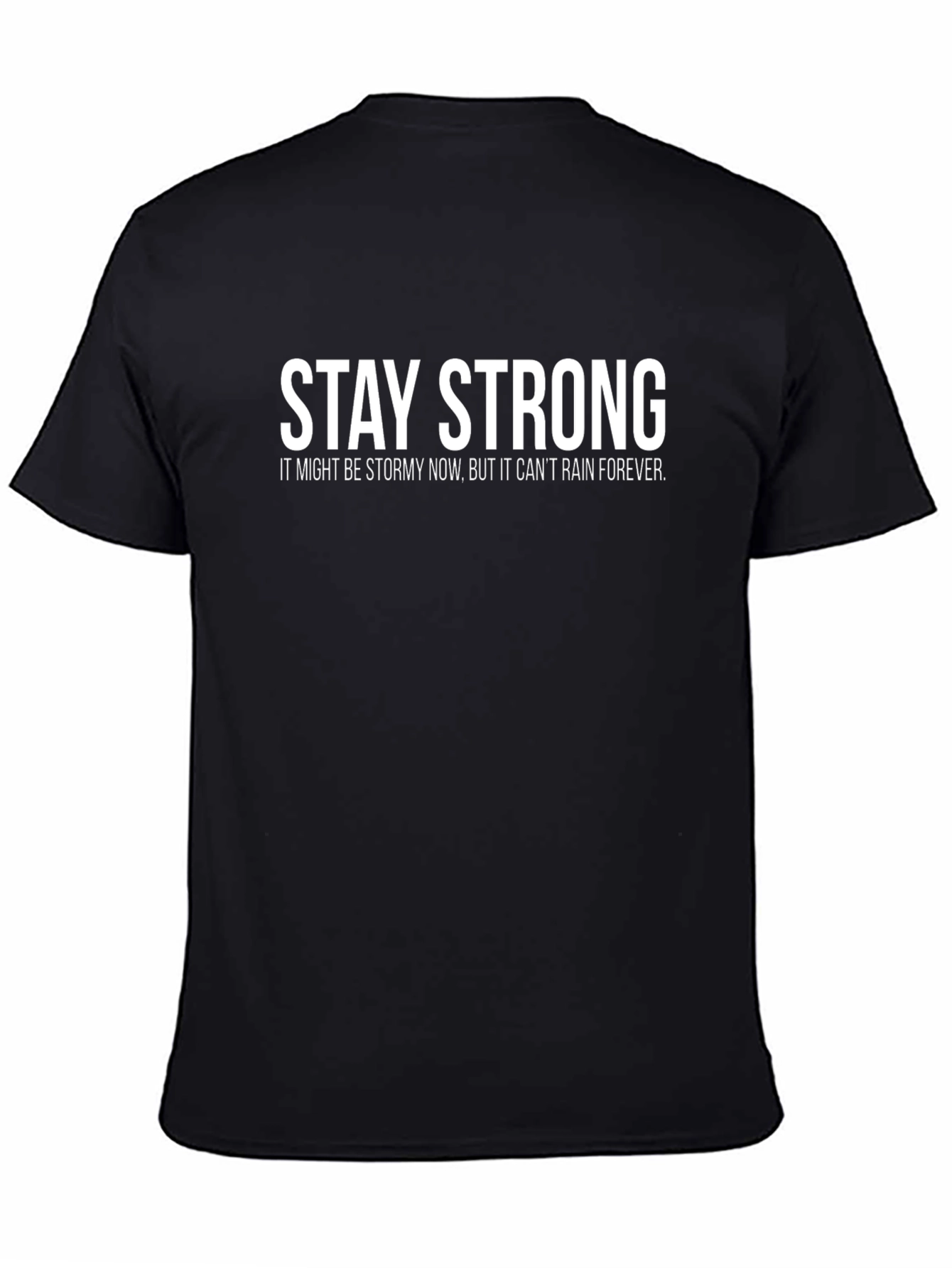 Stay Strong Graphic Tee - Inspirational Unisex T-Shirt