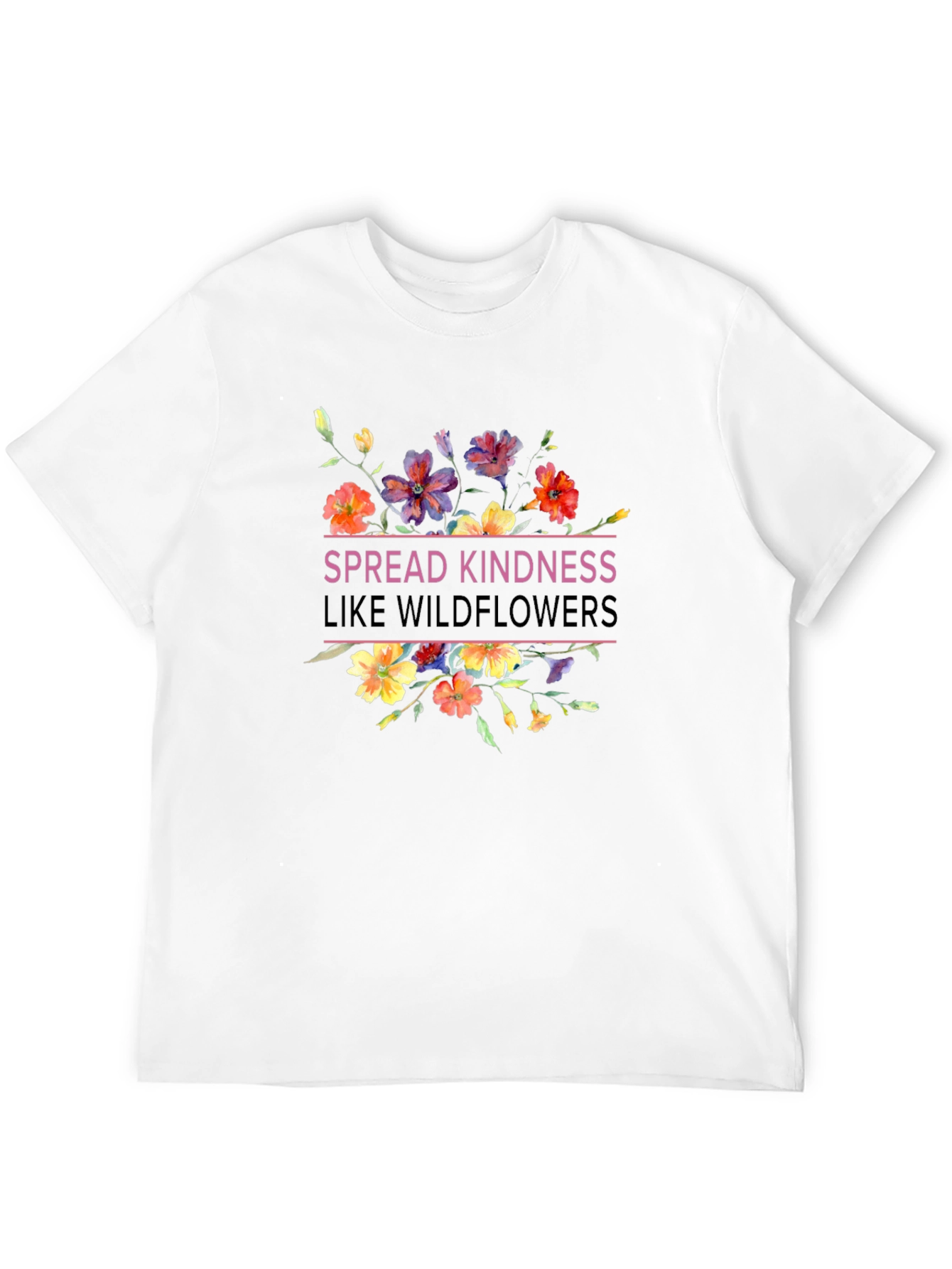 Spread Kindness Like Wildflowers T-Shirt