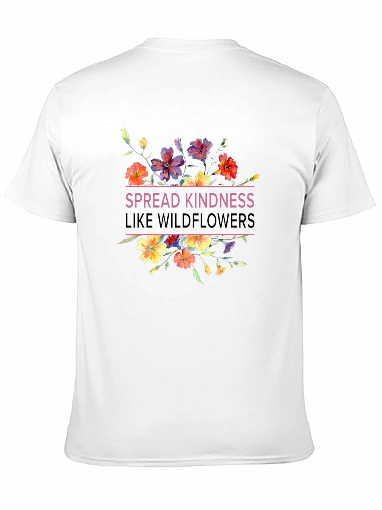 Spread Kindness Like Wildflowers T-Shirt