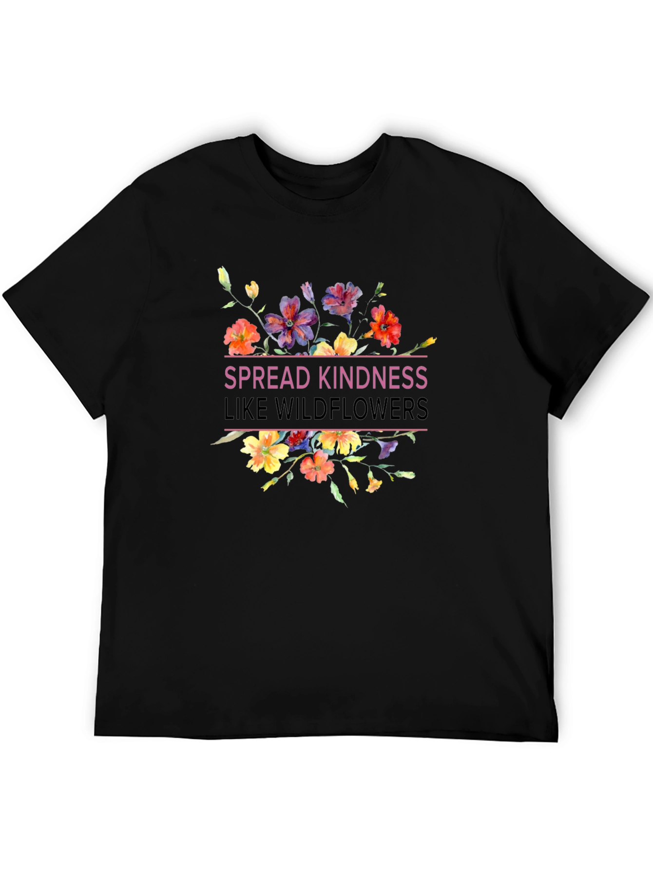 Spread Kindness Like Wildflowers T-Shirt