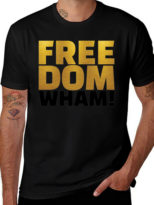 Freedom Wham! Graphic T-Shirt - Bold Statement Tee
