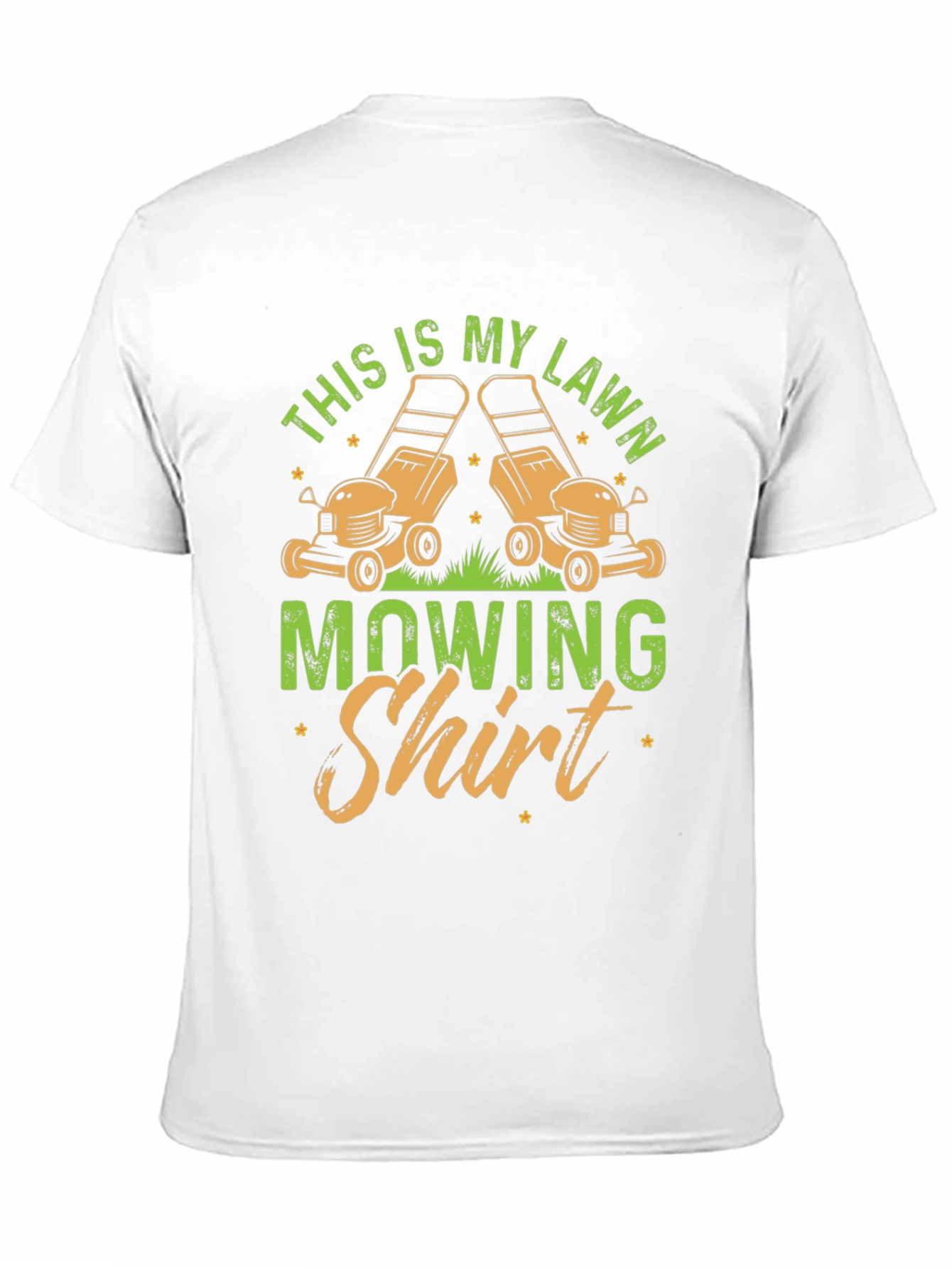 Lawn Mowing Shirt - Gardening Humor Tee