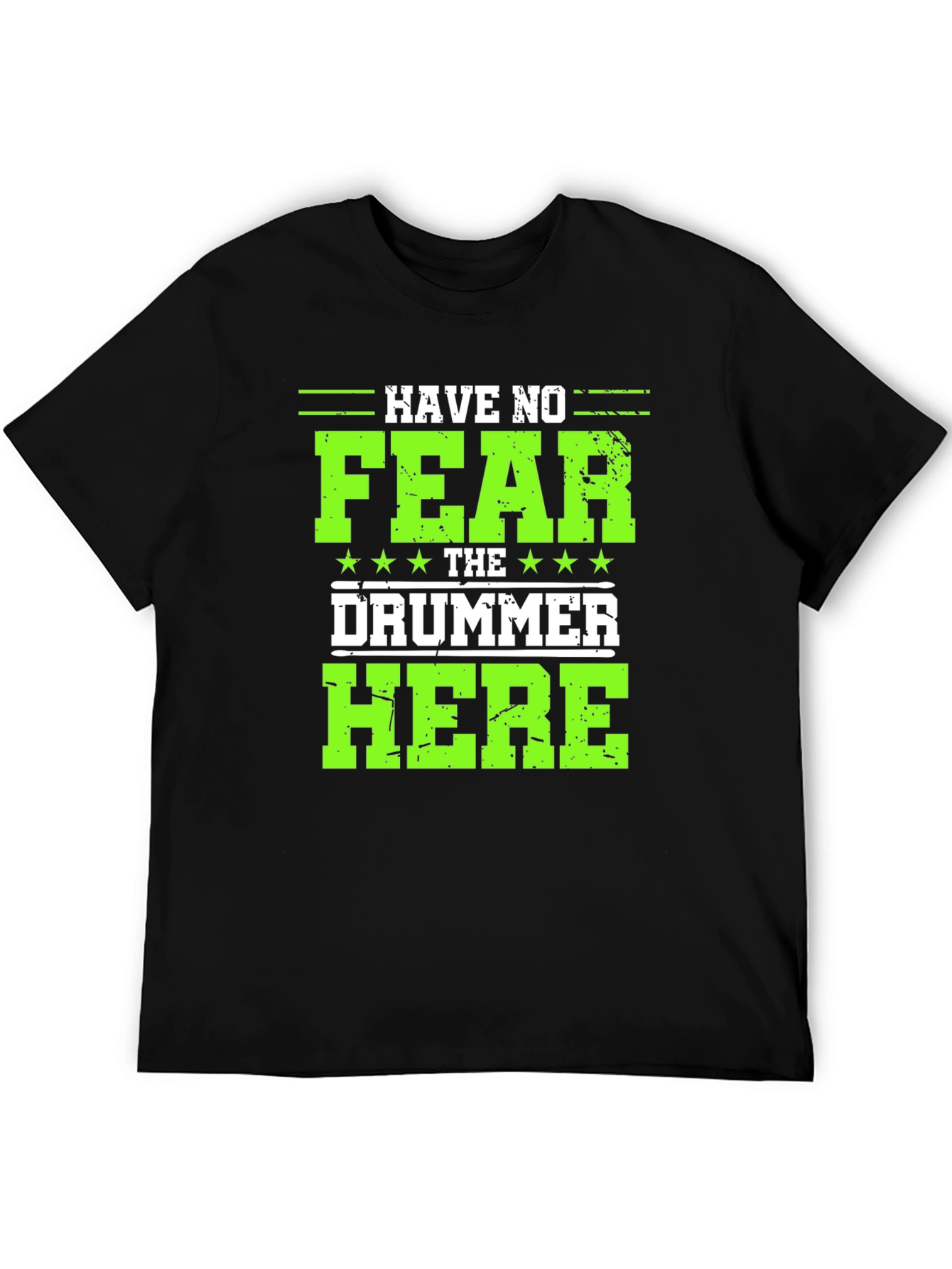 Have No Fear The Drummer Here Black T-Shirt