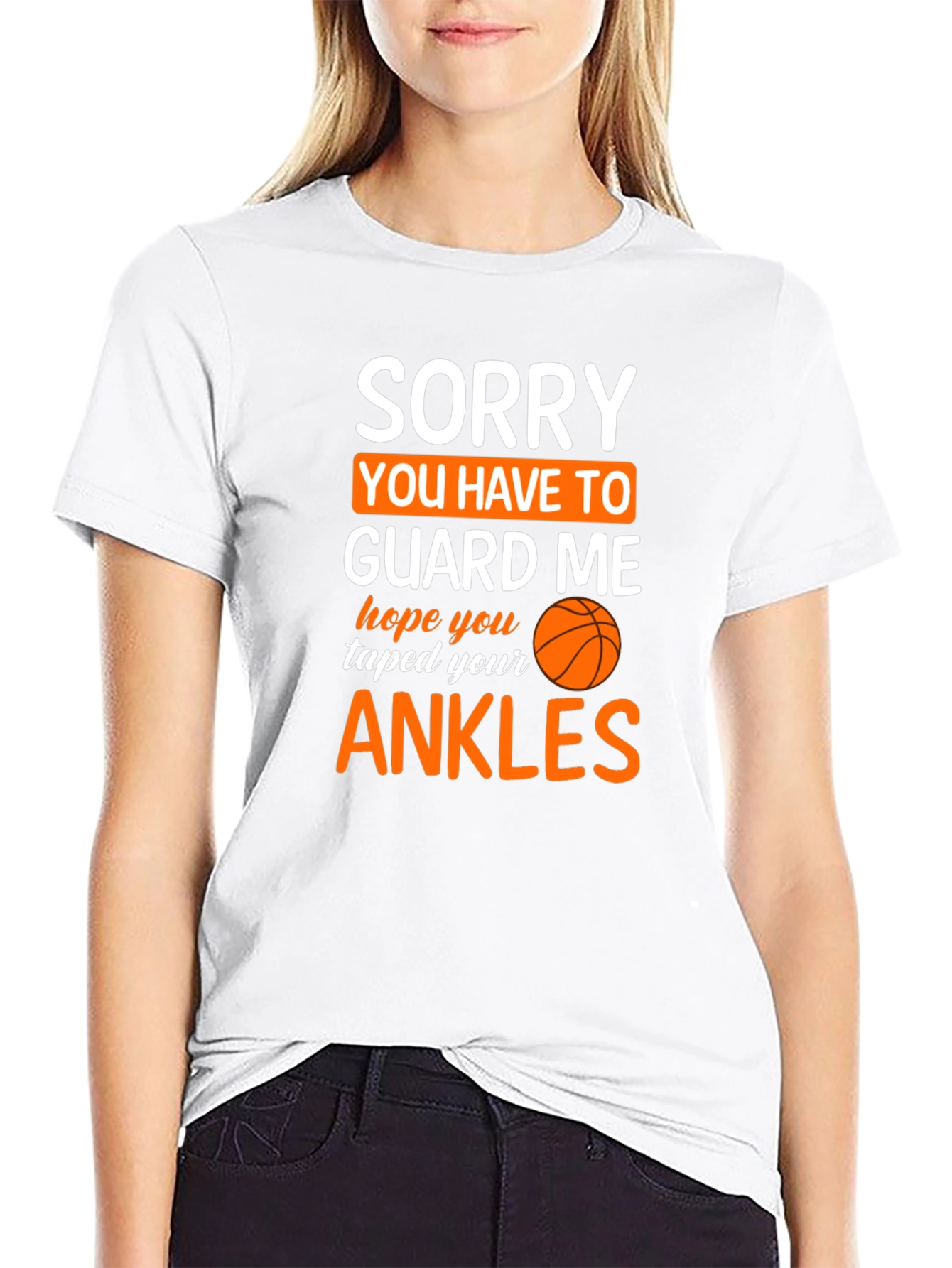 Sorry You Have To Guard Me Basketball T-Shirt