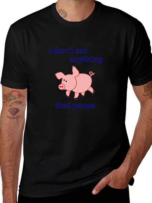 Vegan Humor T-Shirt - I Dont Eat Anything That Poops