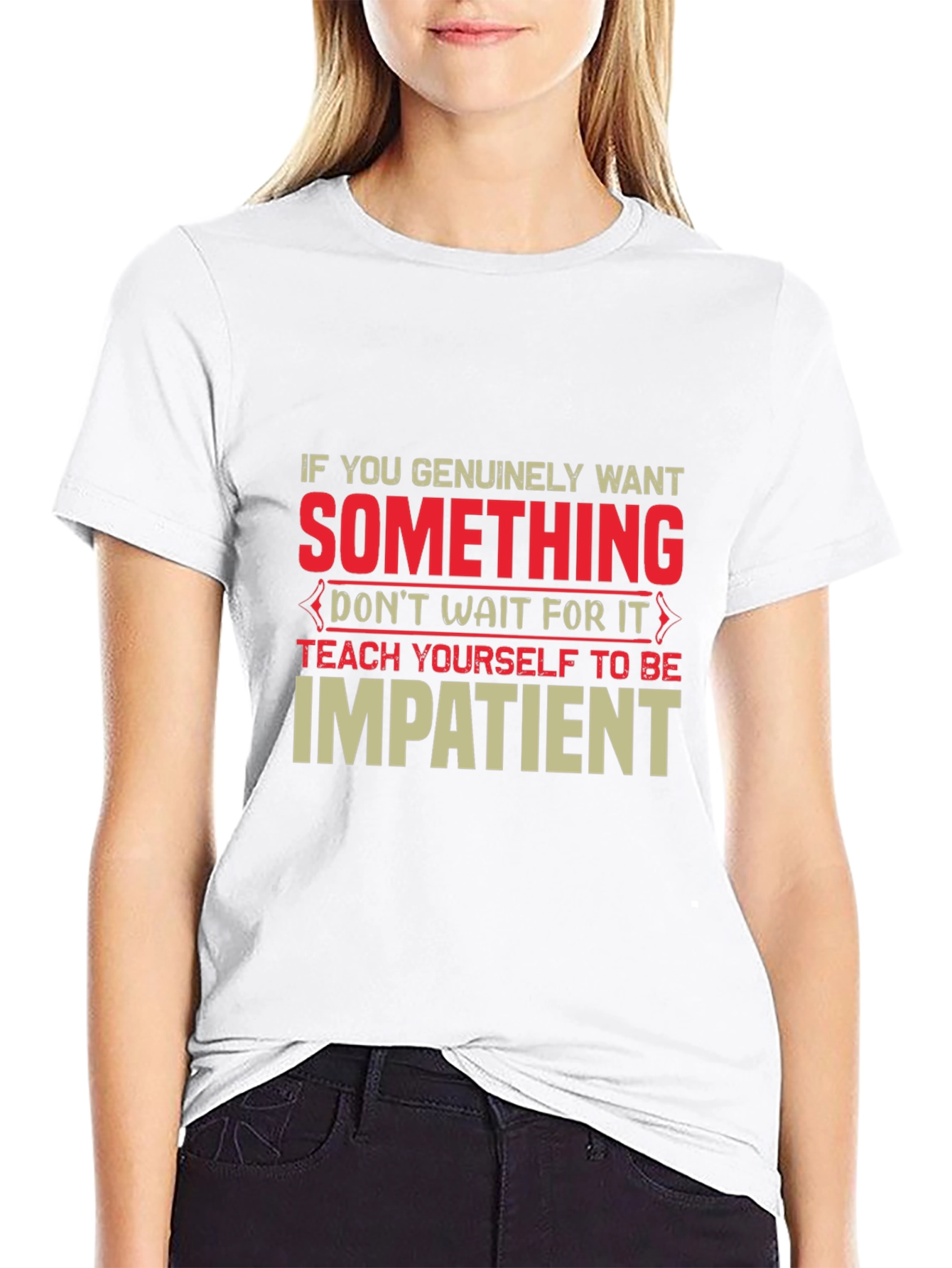 Impatient T-Shirt - Motivational Graphic Tee