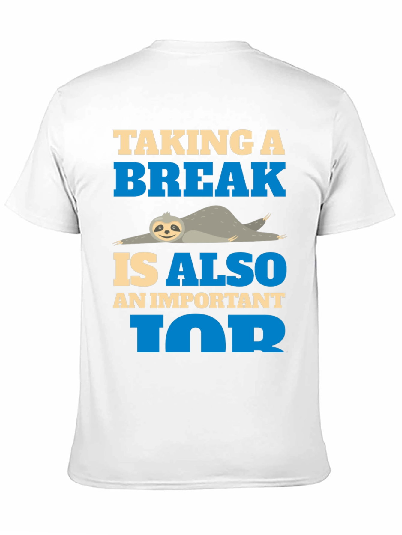 Taking a Break Sloth Tee - Relax and Unwind
