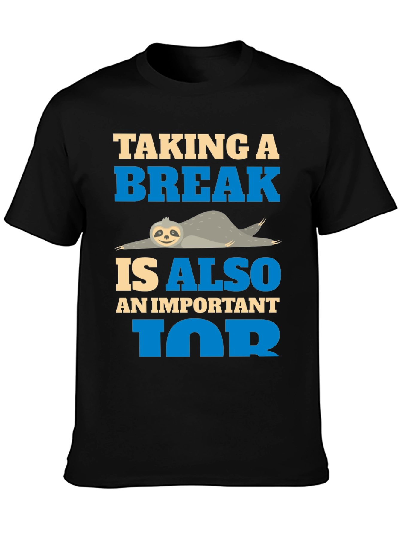 Taking a Break Sloth Tee - Relax and Unwind
