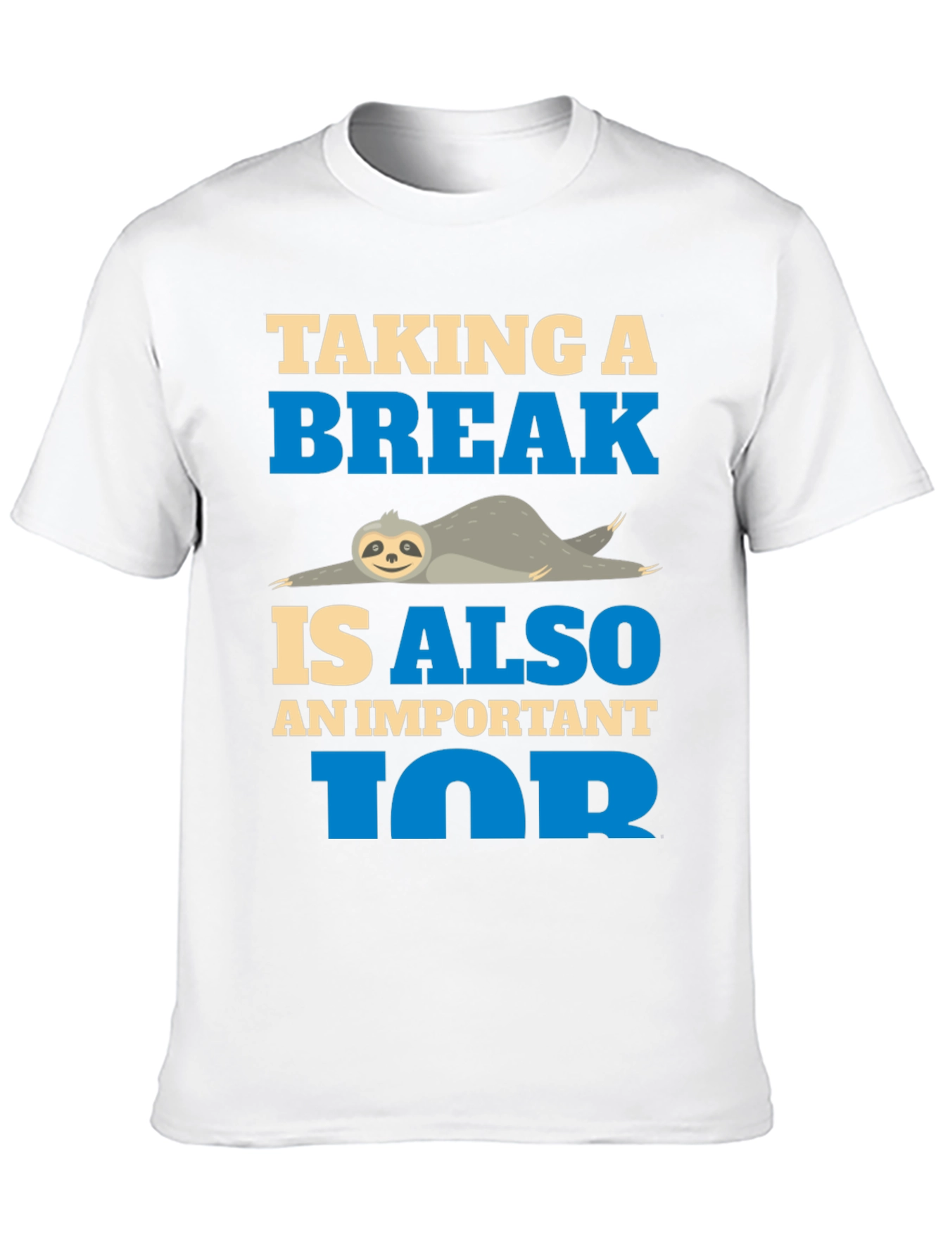 Taking a Break Sloth Tee - Relax and Unwind