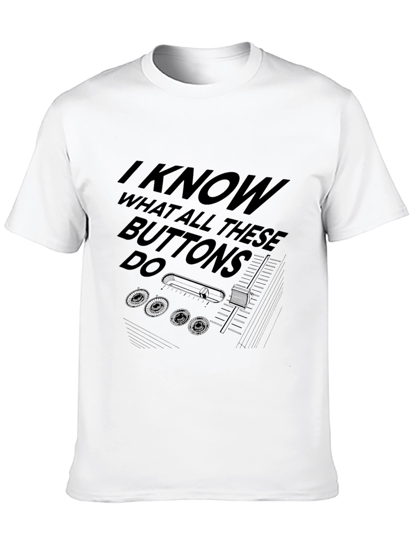 I Know What All These Buttons Do Black T-Shirt